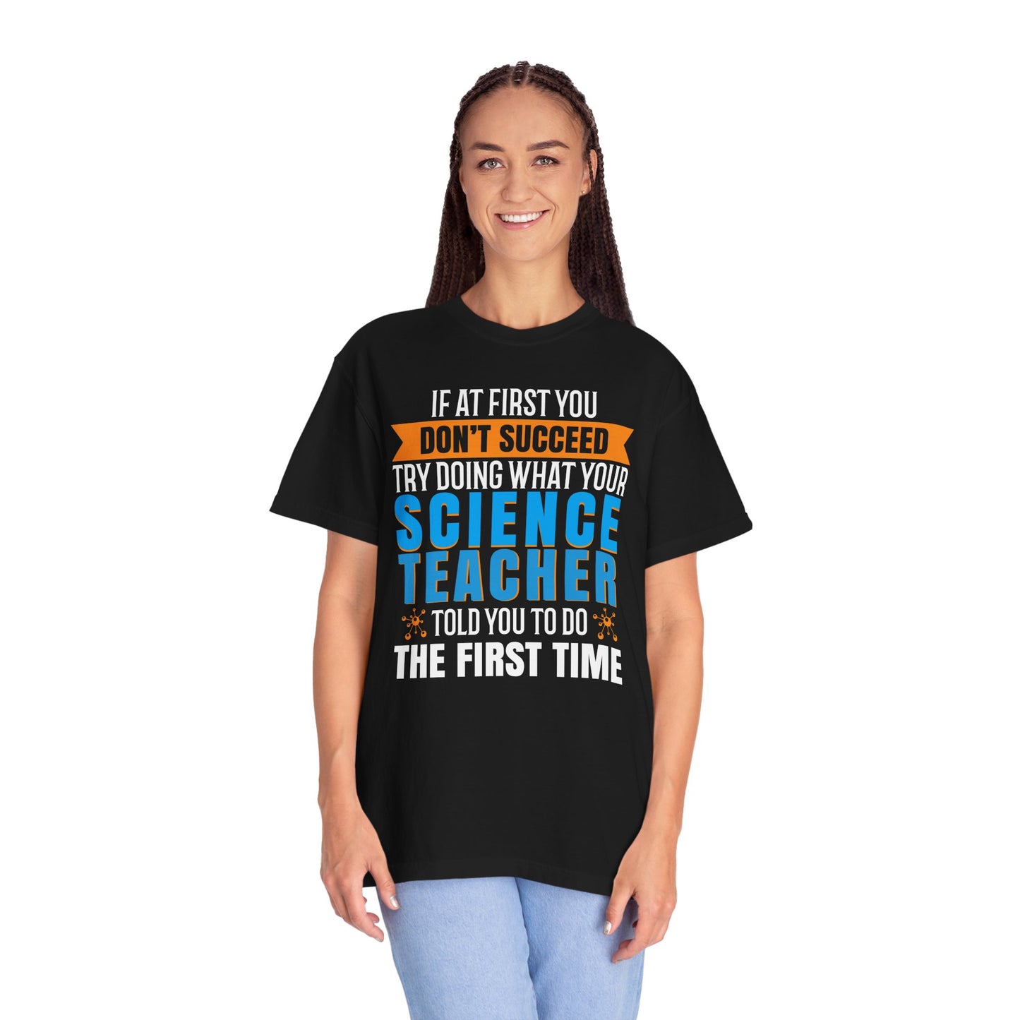 Science Success Tee: Heed Your Teacher’s Advice