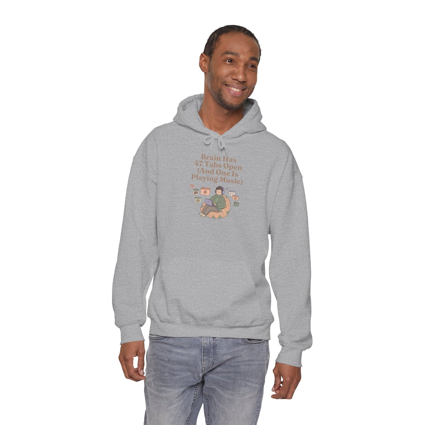 Emotional Support Hoodie: 'Brain Has 47 Tabs Open (And One Is Playing Music)' ADHD Art