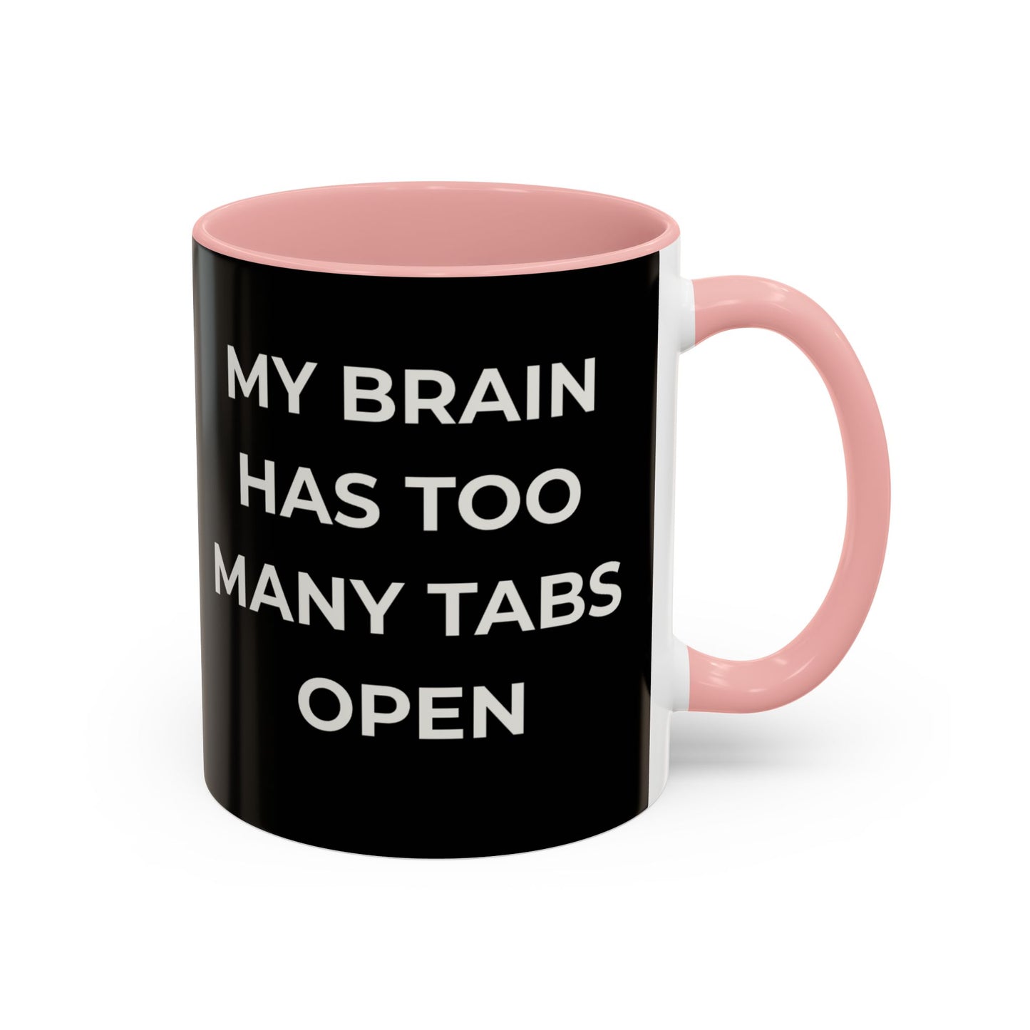 My Brain Has Too Many Tabs Open Mug | Funny ADHD Gift | Lofi Office Coffee Cup (11oz)