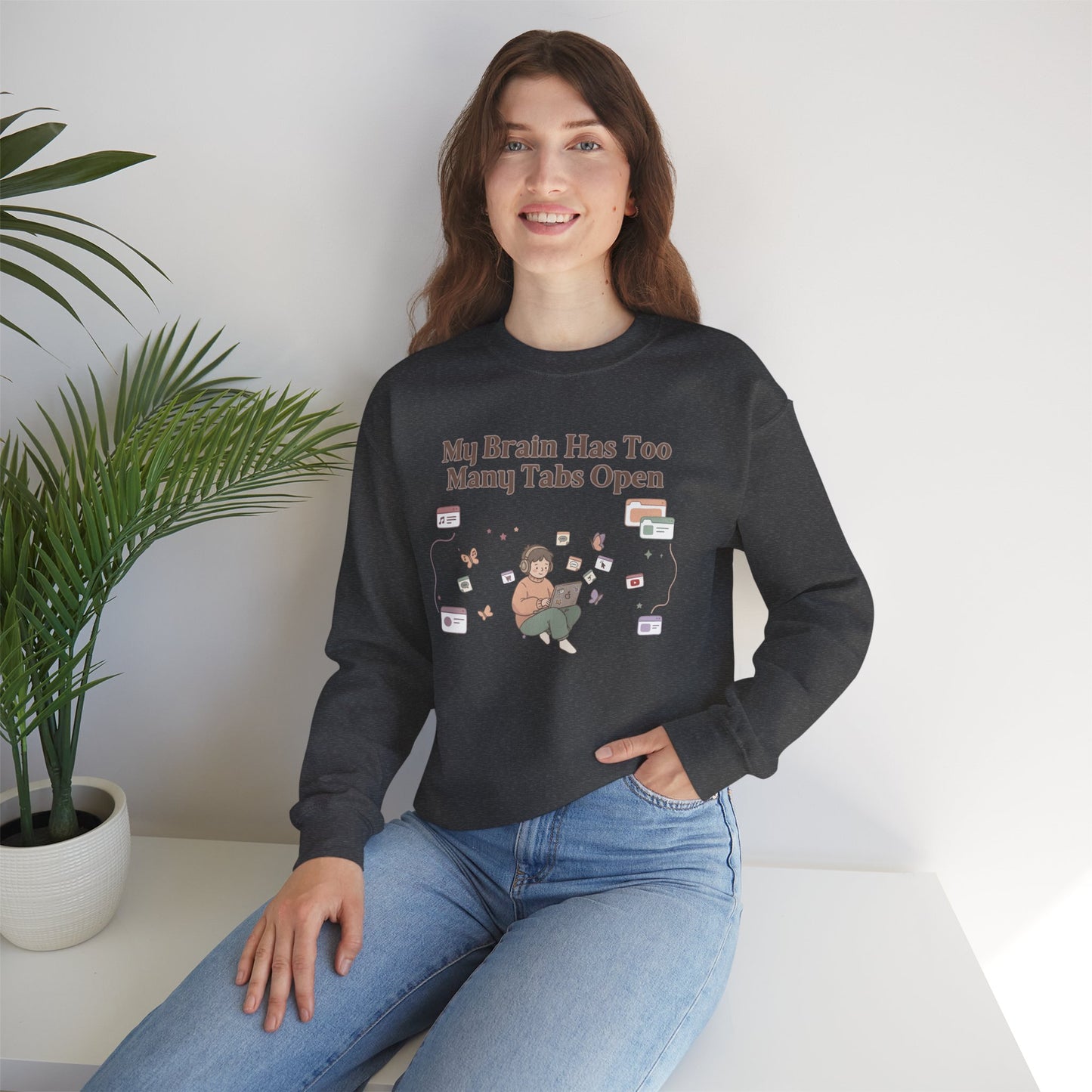 Emotional Support Mental Browser History: The 'Too Many Tabs Open' ADHD Sweatshirt