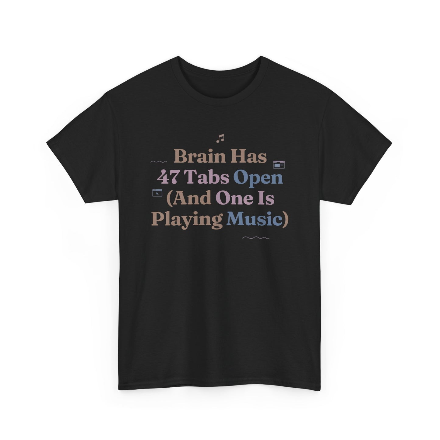 ADHD Lofi Aesthetic: 'Brain Has 47 Tabs Open (And One Is Playing Music)' Graphic Tee