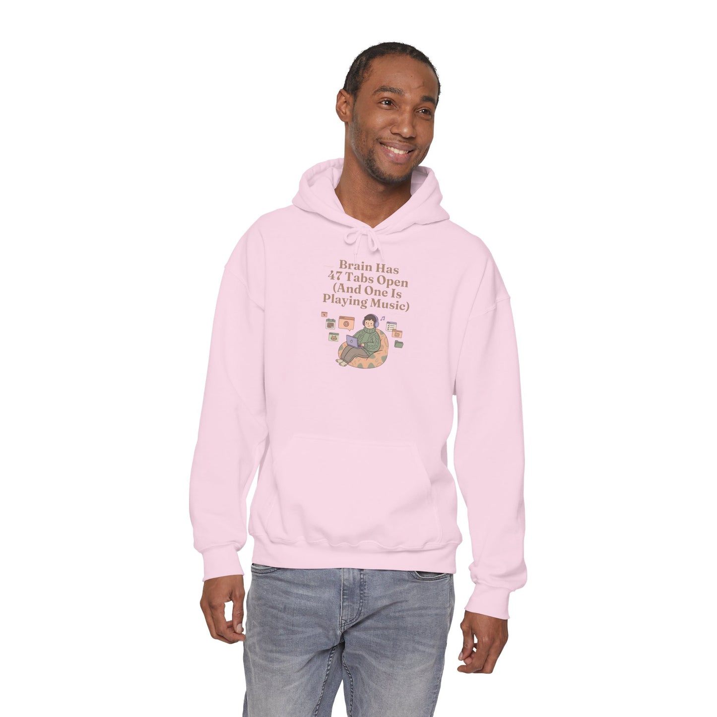 Emotional Support Hoodie: 'Brain Has 47 Tabs Open (And One Is Playing Music)' ADHD Art