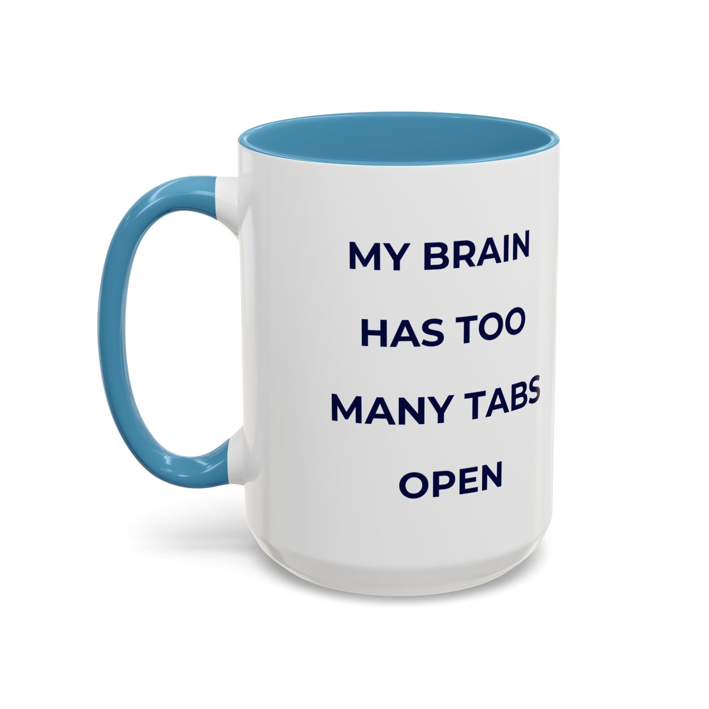 My Brain Has Too Many Tabs Open Mug | Funny ADHD Gift | Lofi Office Coffee Cup (11oz)