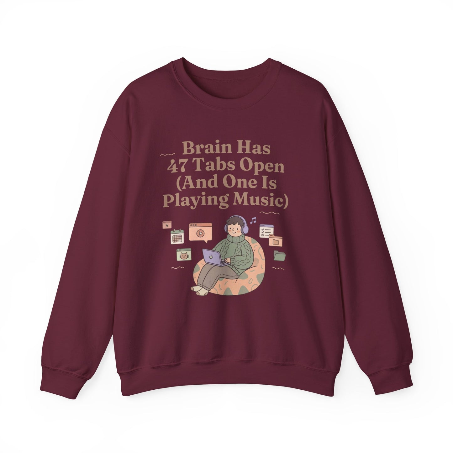 Hyperfocus Mode: '47 Tabs Open & Playing Music' Neurospicy Lofi Sweatshirt