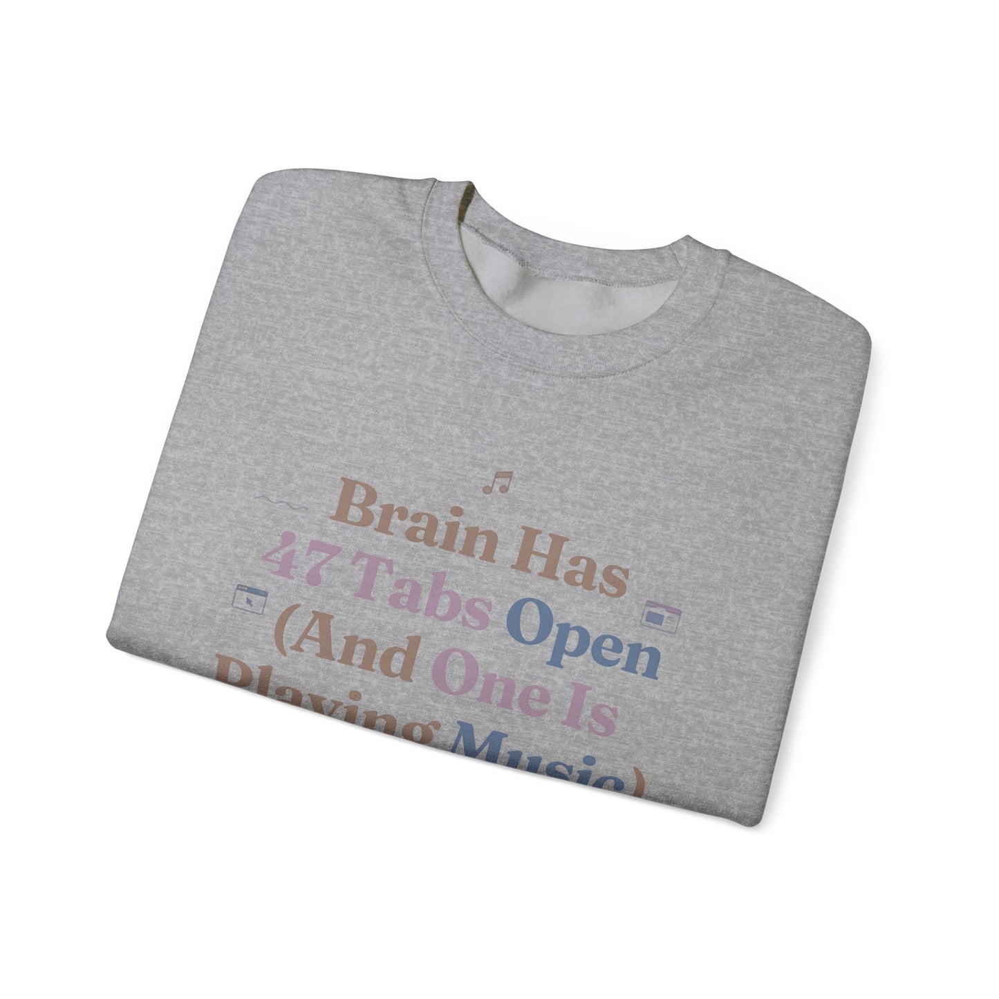Hyperfocus Mode: '47 Tabs Open & Playing Music' Neurospicy Lofi Sweatshirt