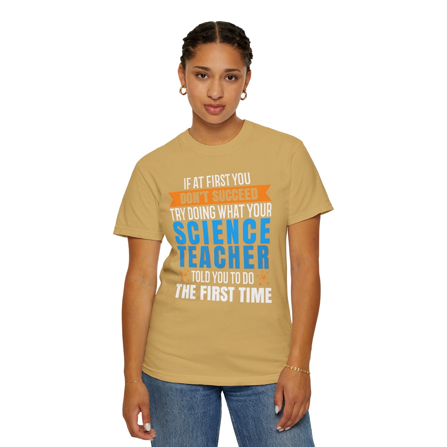 Science Success Tee: Heed Your Teacher’s Advice