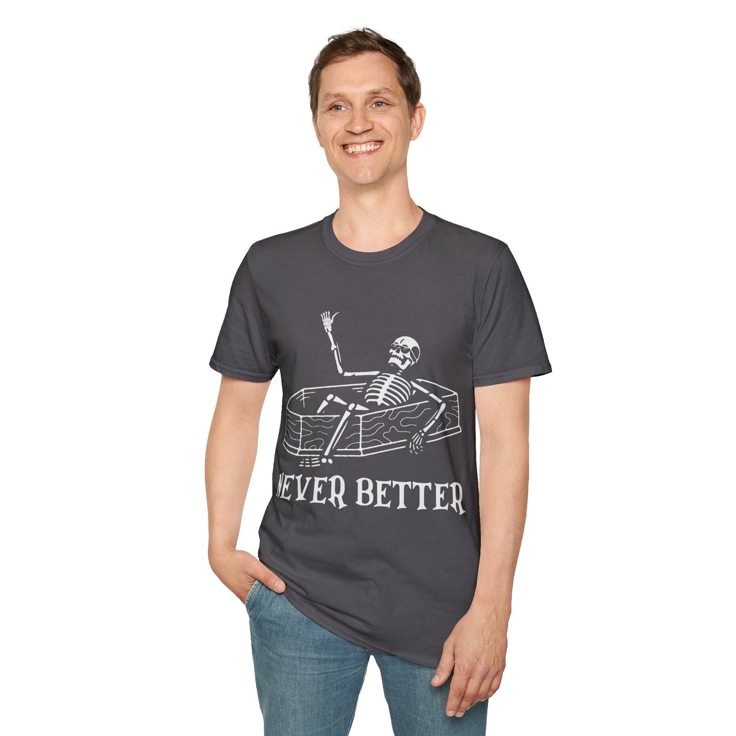 Never Better Skeleton Coffin T‑Shirt – Dark Humor Goth Tee for the Delightfully Dead Inside
