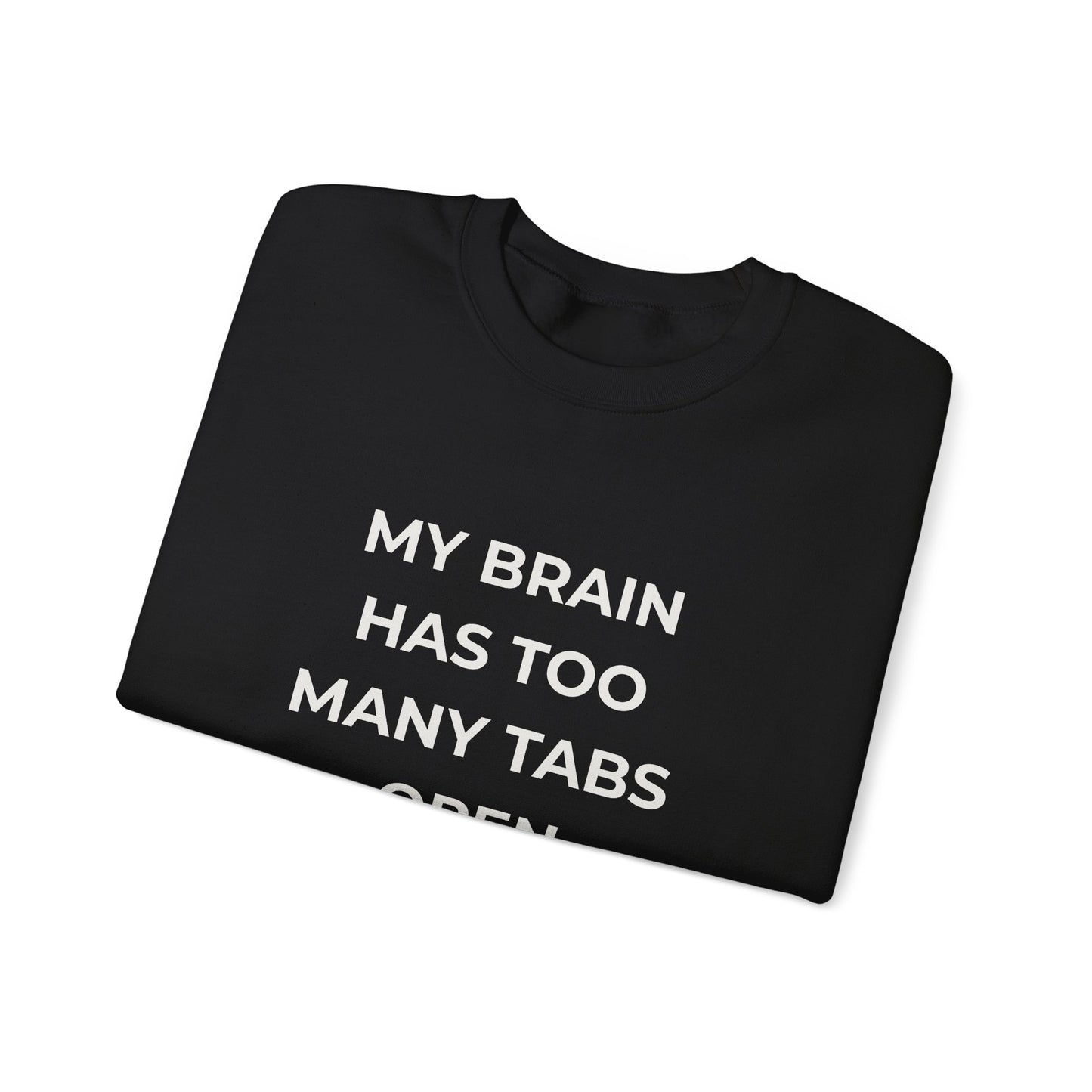My Brain Has Too Many Tabs Open Sweatshirt | Funny ADHD Gift | Cozy Lofi Pullover