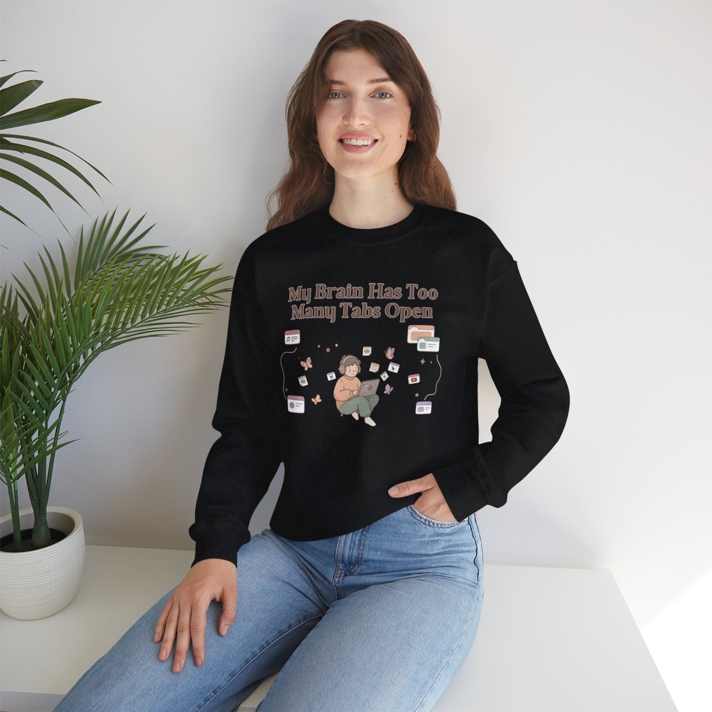 Emotional Support Mental Browser History: The 'Too Many Tabs Open' ADHD Sweatshirt
