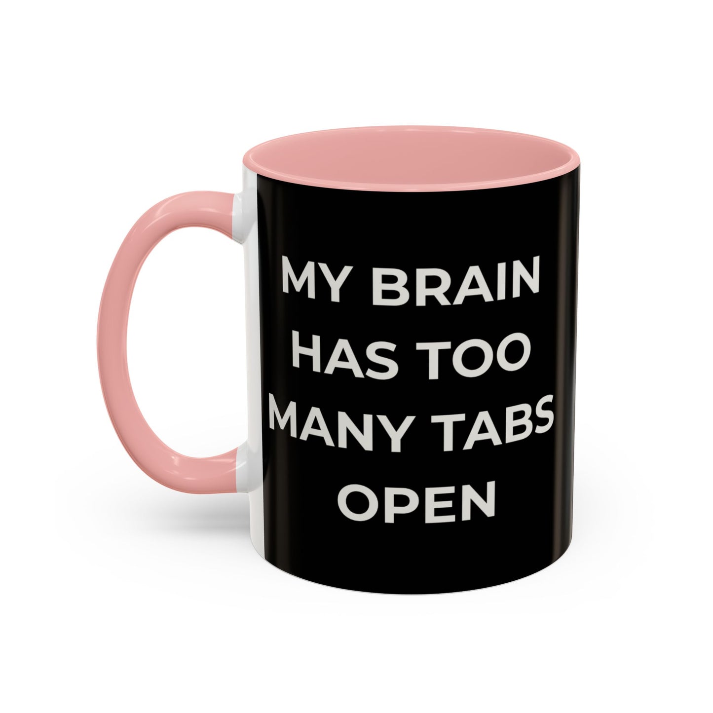 My Brain Has Too Many Tabs Open Mug | Funny ADHD Gift | Lofi Office Coffee Cup (11oz)