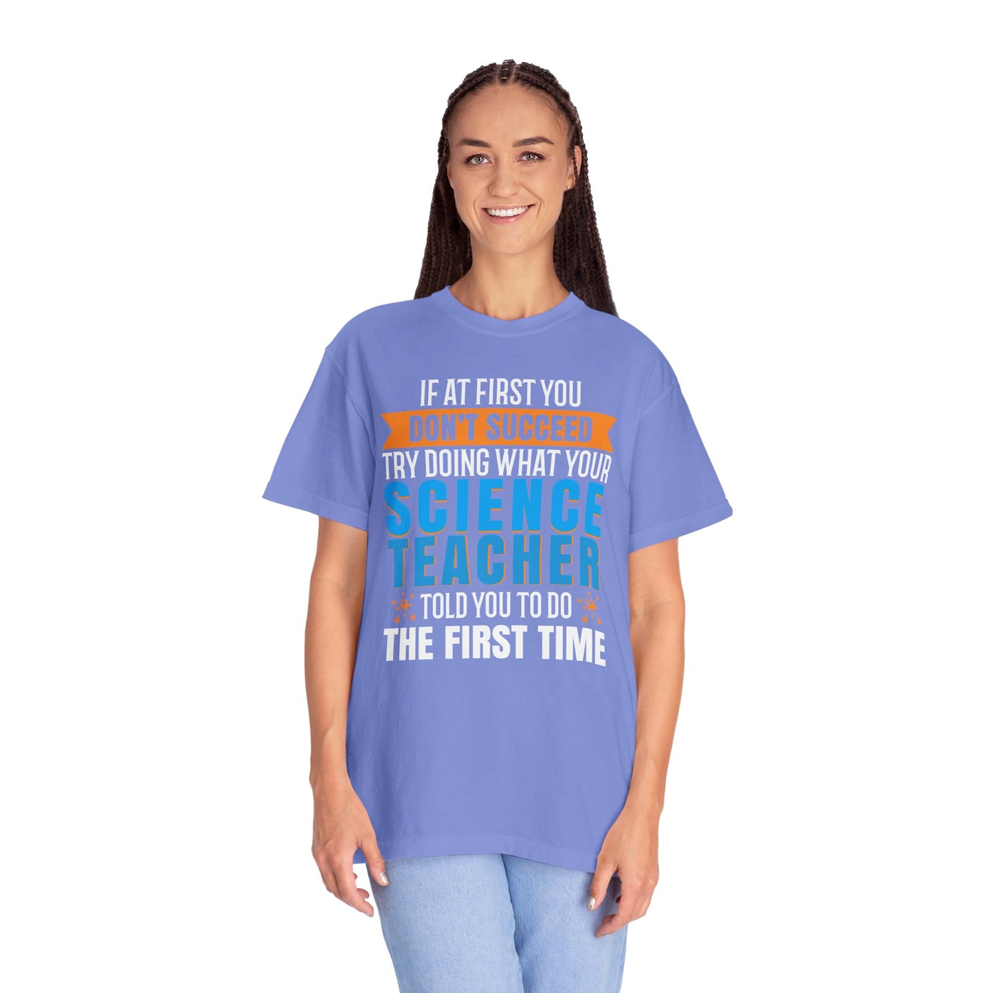 Science Success Tee: Heed Your Teacher’s Advice