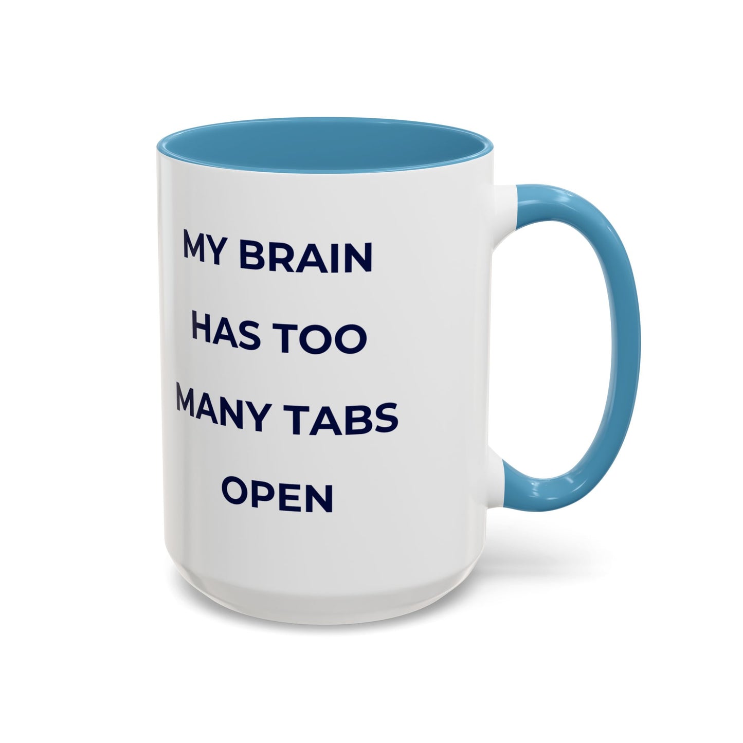My Brain Has Too Many Tabs Open Mug | Funny ADHD Gift | Lofi Office Coffee Cup (11oz)