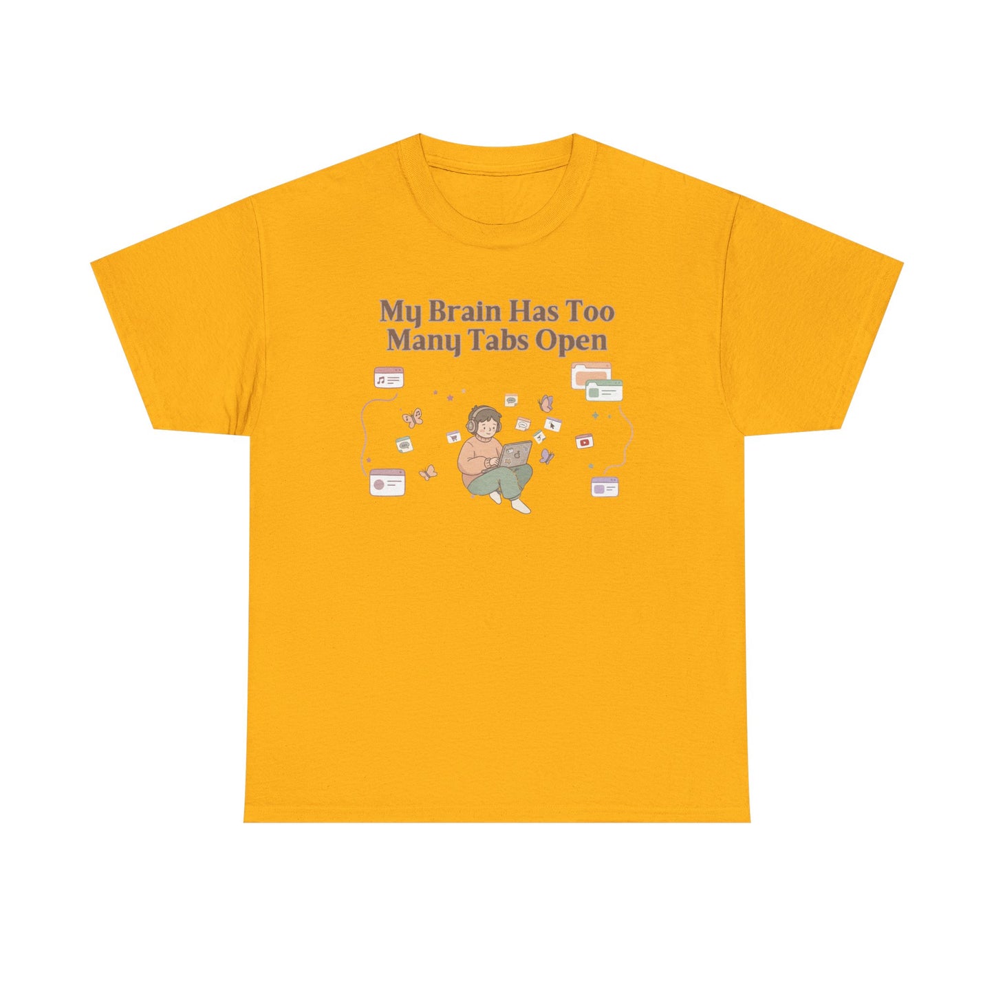 Hyper-Focus Mode: ENGAGED 🎧 The 'Brain Has Too Many Tabs Open' Neurospicy Tee