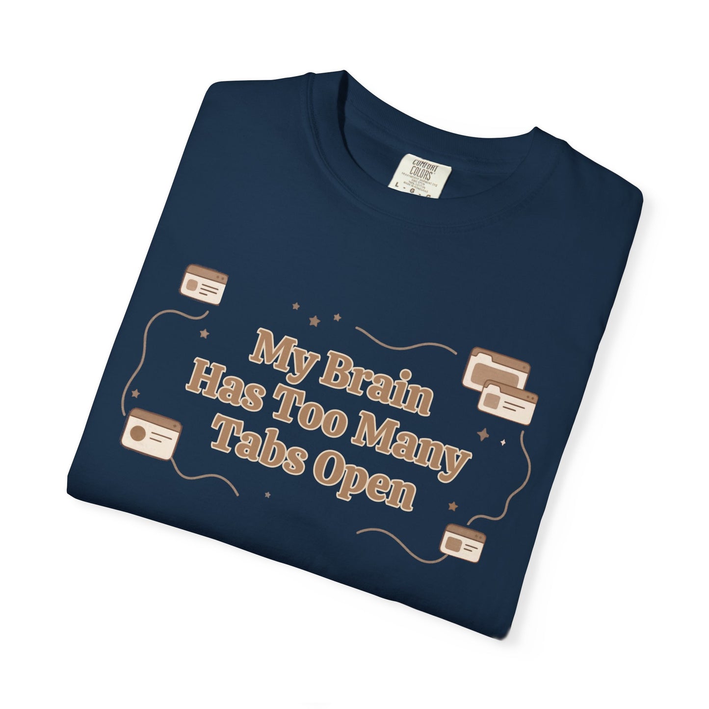 The "Too Many Tabs" ADHD Aesthetic Comfort Tee