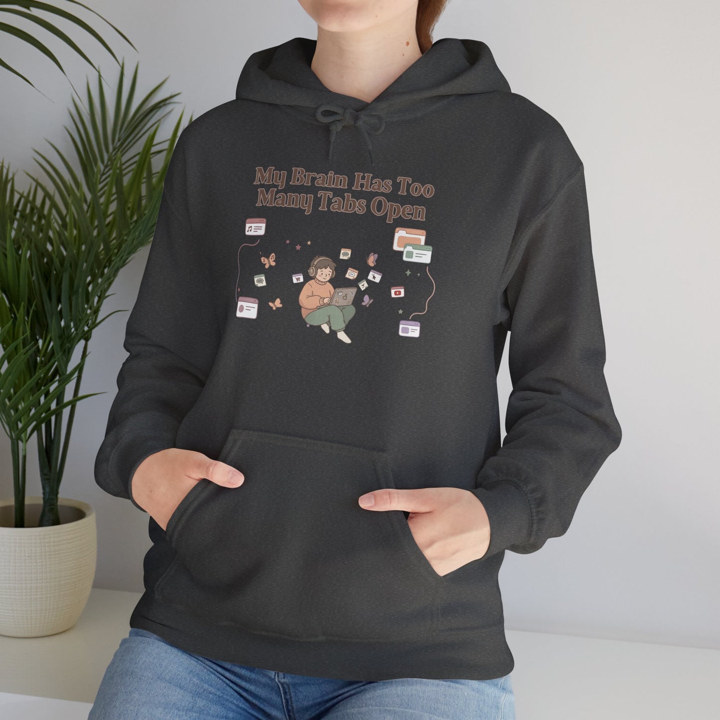 Hyperfixation Hoodie 🎧 'Brain Has Too Many Tabs Open' (and they are all playing music)