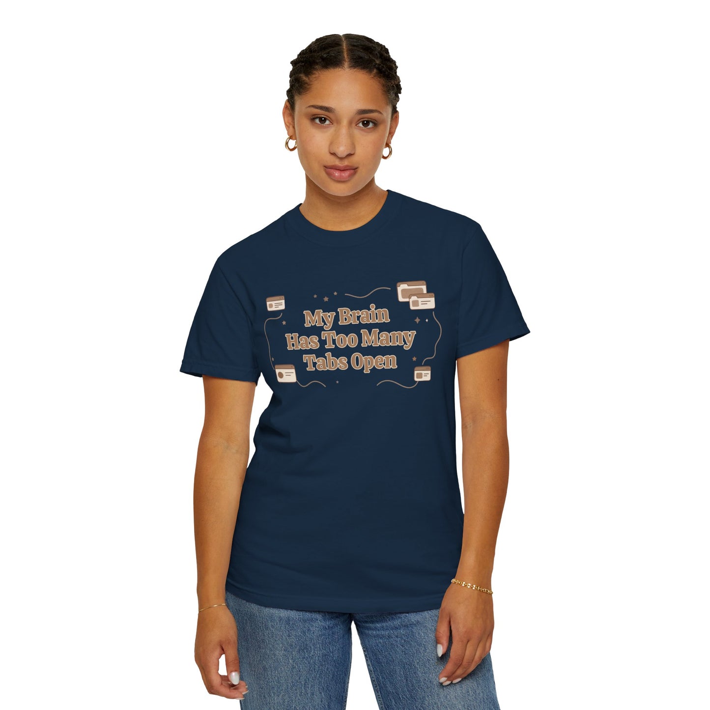 The "Too Many Tabs" ADHD Aesthetic Comfort Tee