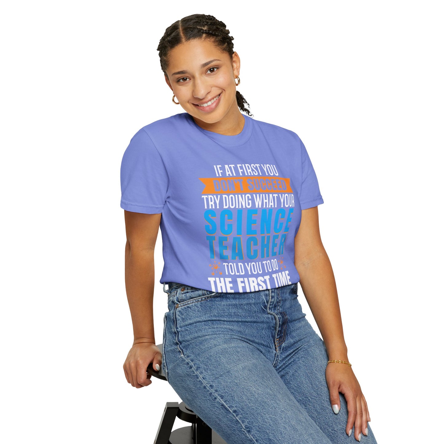 Science Success Tee: Heed Your Teacher’s Advice