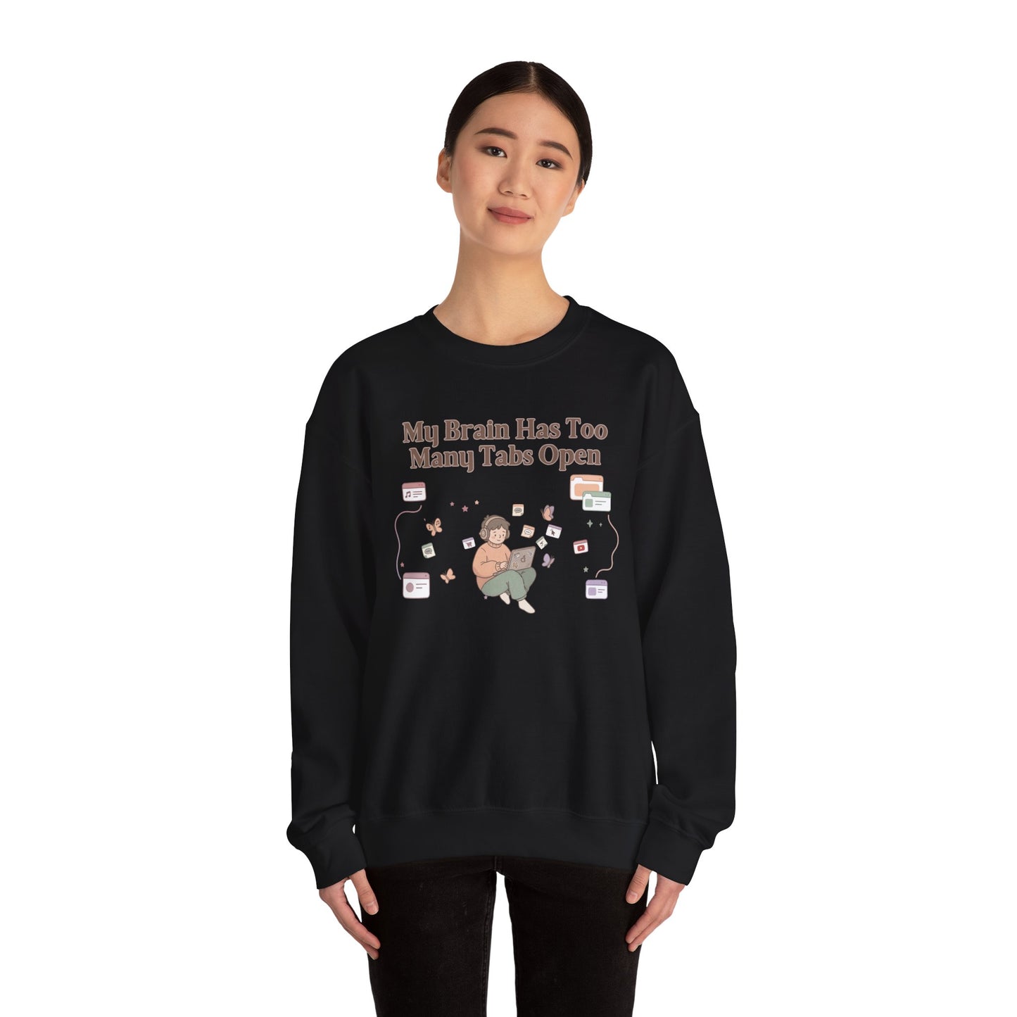 Emotional Support Mental Browser History: The 'Too Many Tabs Open' ADHD Sweatshirt