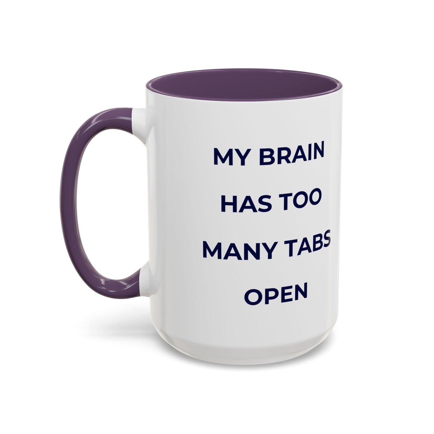 My Brain Has Too Many Tabs Open Mug | Funny ADHD Gift | Lofi Office Coffee Cup (11oz)