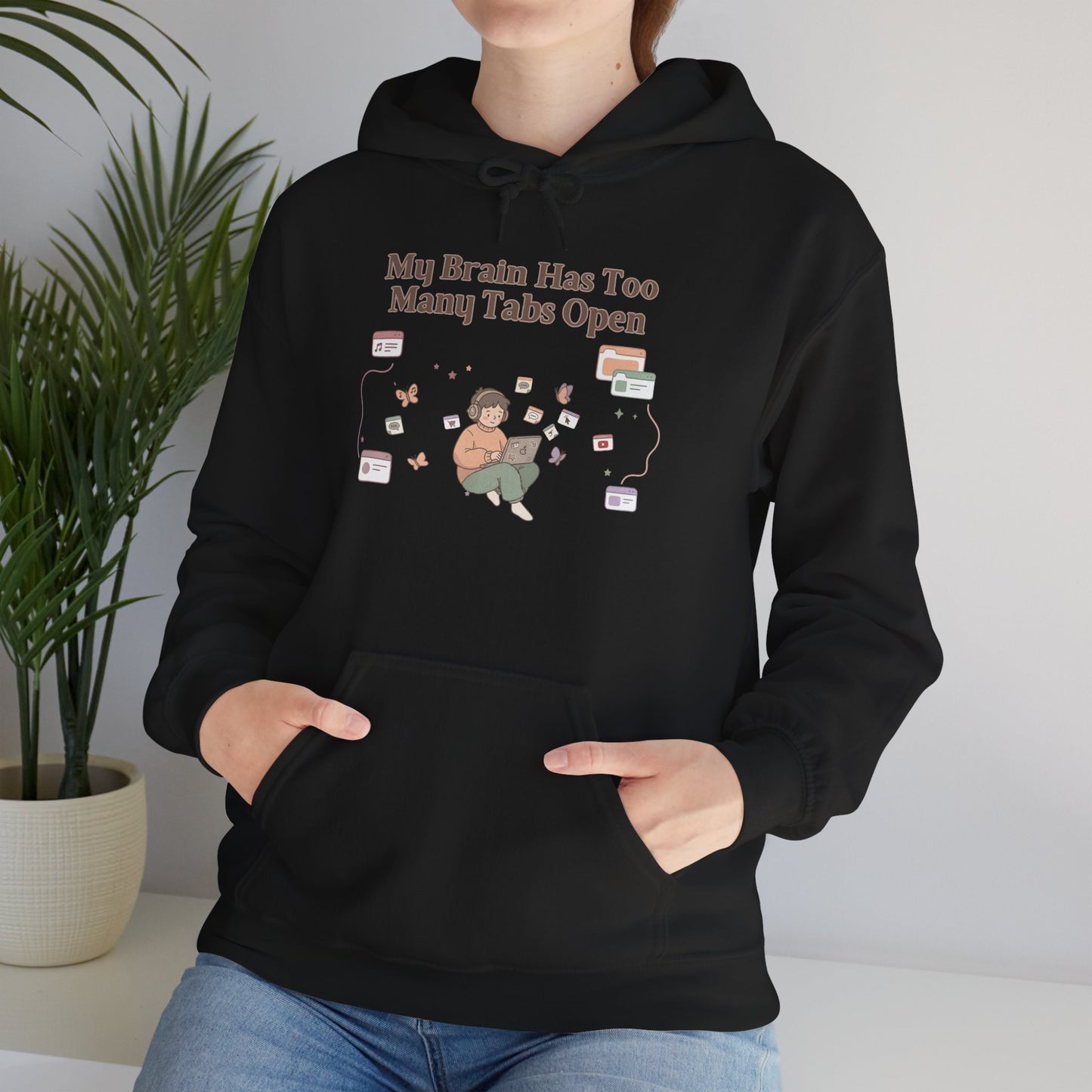 Hyperfixation Hoodie 🎧 'Brain Has Too Many Tabs Open' (and they are all playing music)