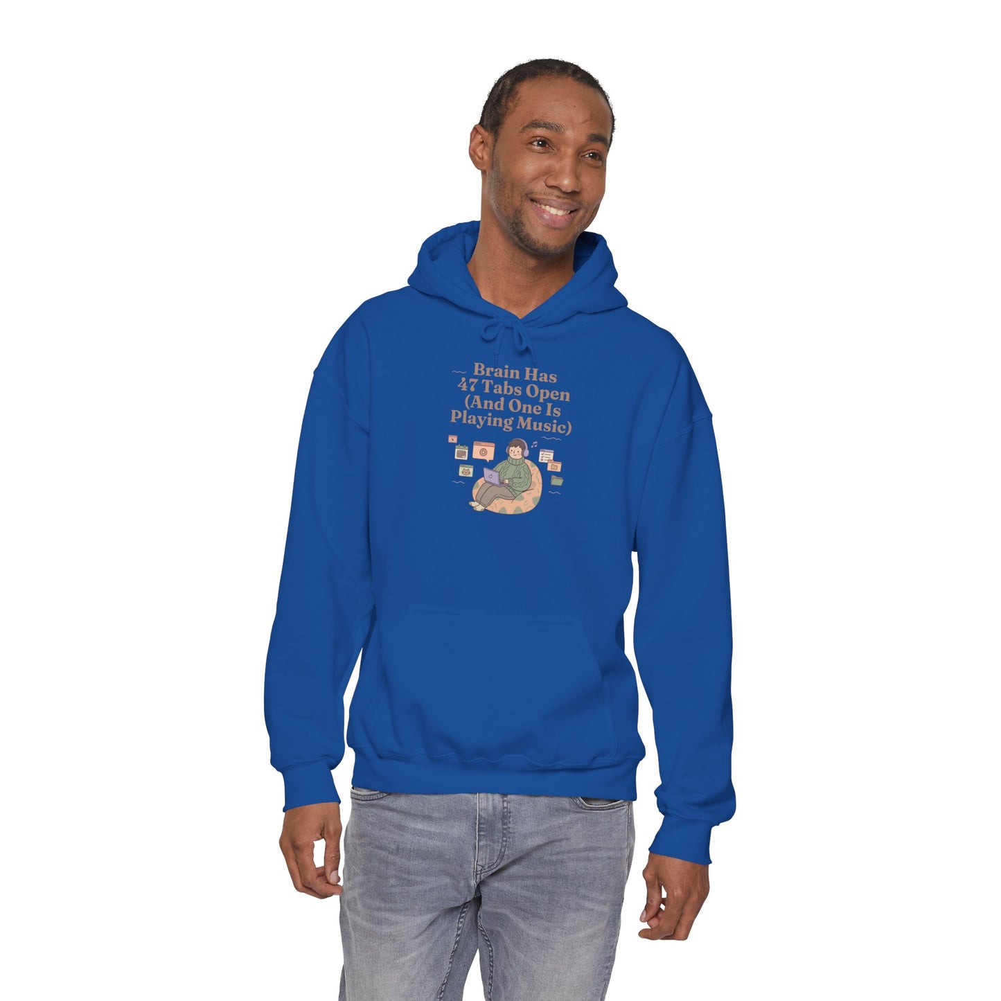 Emotional Support Hoodie: 'Brain Has 47 Tabs Open (And One Is Playing Music)' ADHD Art