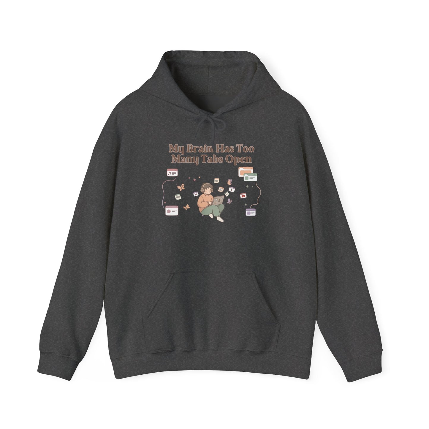 Hyperfixation Hoodie 🎧 'Brain Has Too Many Tabs Open' (and they are all playing music)