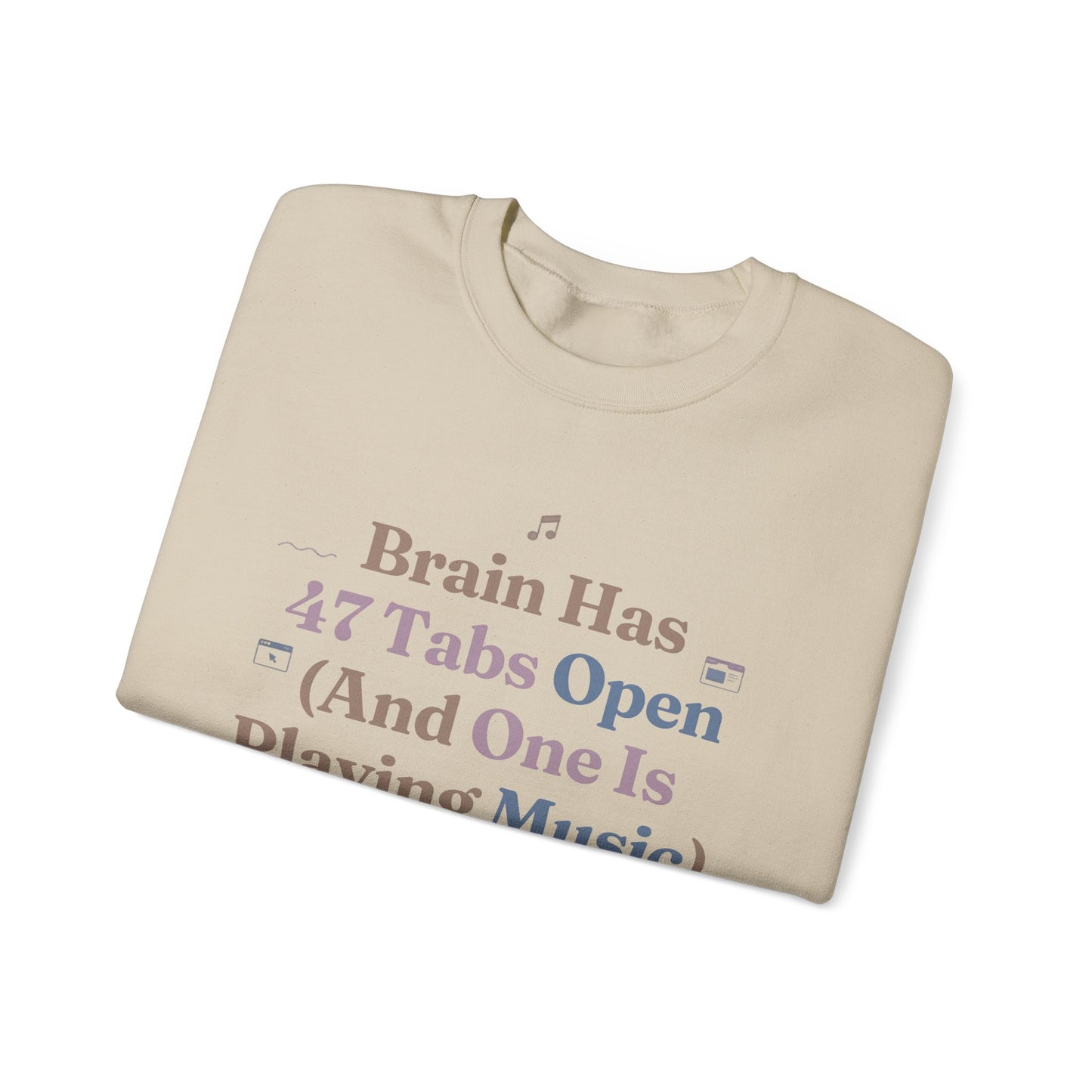 Hyperfocus Mode: '47 Tabs Open & Playing Music' Neurospicy Lofi Sweatshirt