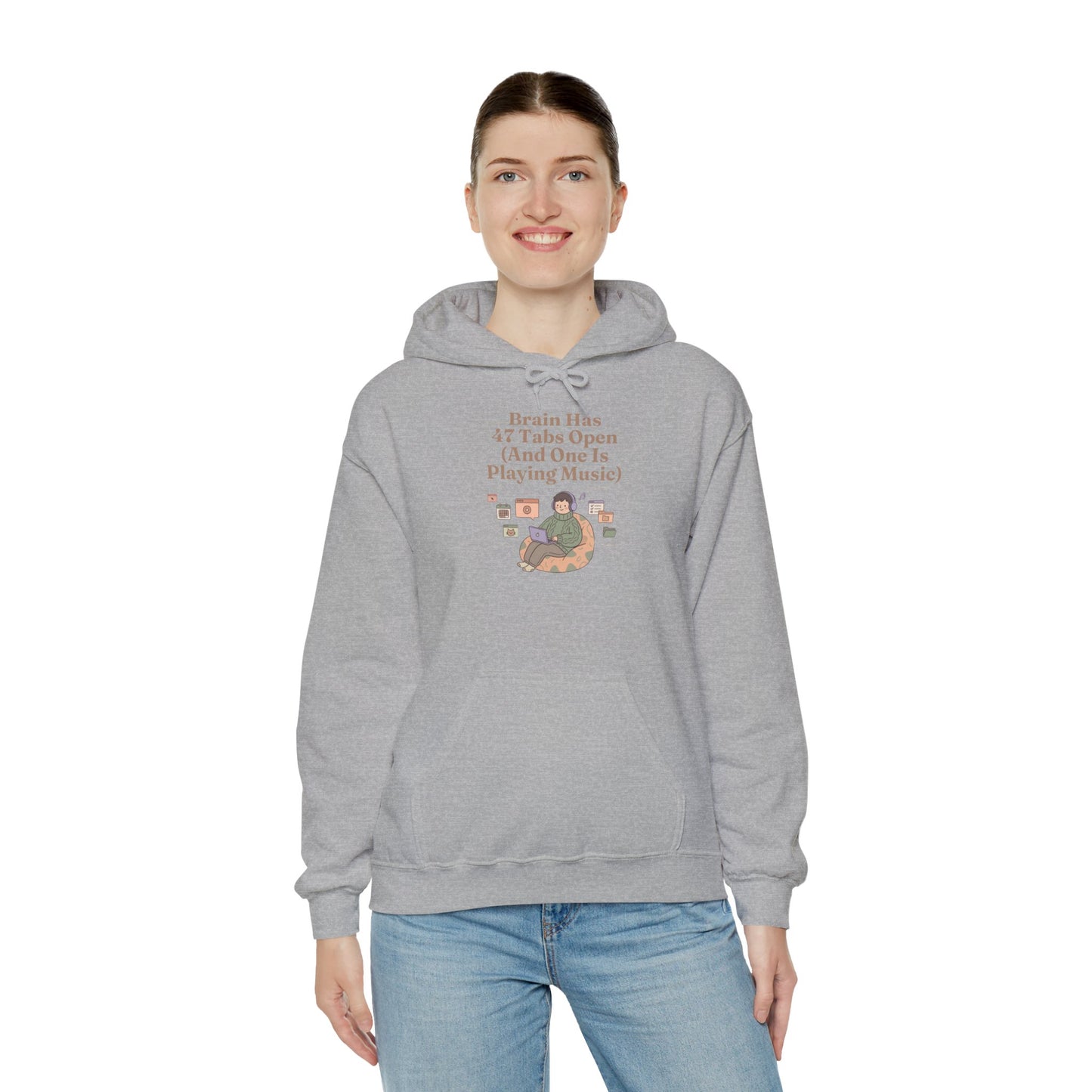 Emotional Support Hoodie: 'Brain Has 47 Tabs Open (And One Is Playing Music)' ADHD Art