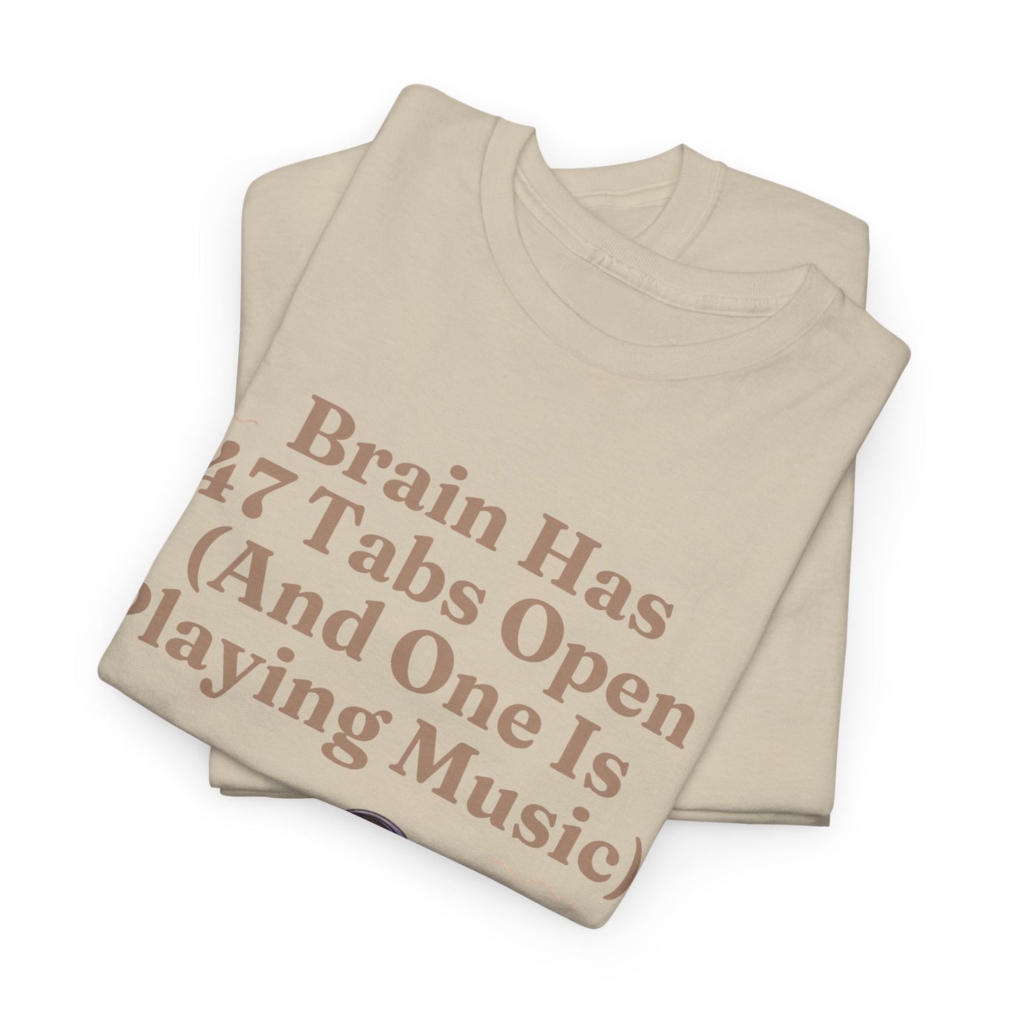 ADHD Lofi Aesthetic: 'Brain Has 47 Tabs Open (And One Is Playing Music)' Graphic Tee