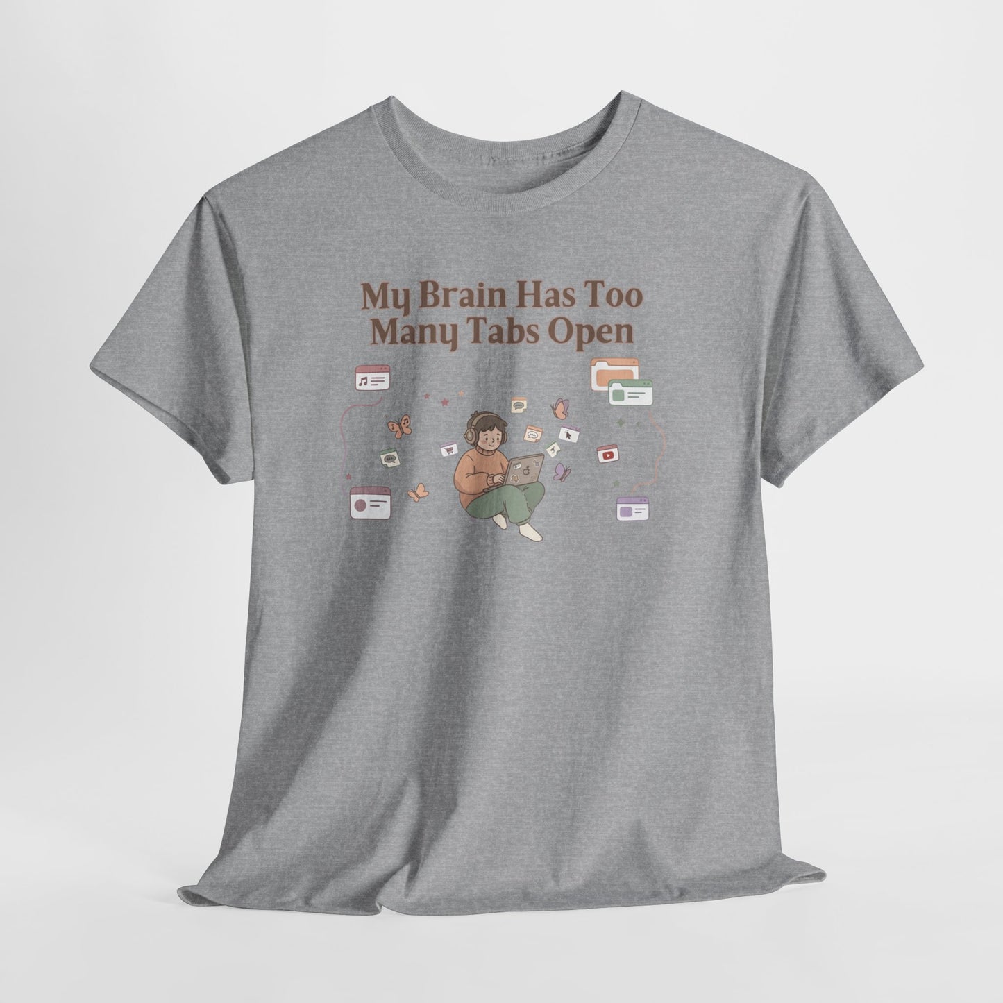 Hyper-Focus Mode: ENGAGED 🎧 The 'Brain Has Too Many Tabs Open' Neurospicy Tee