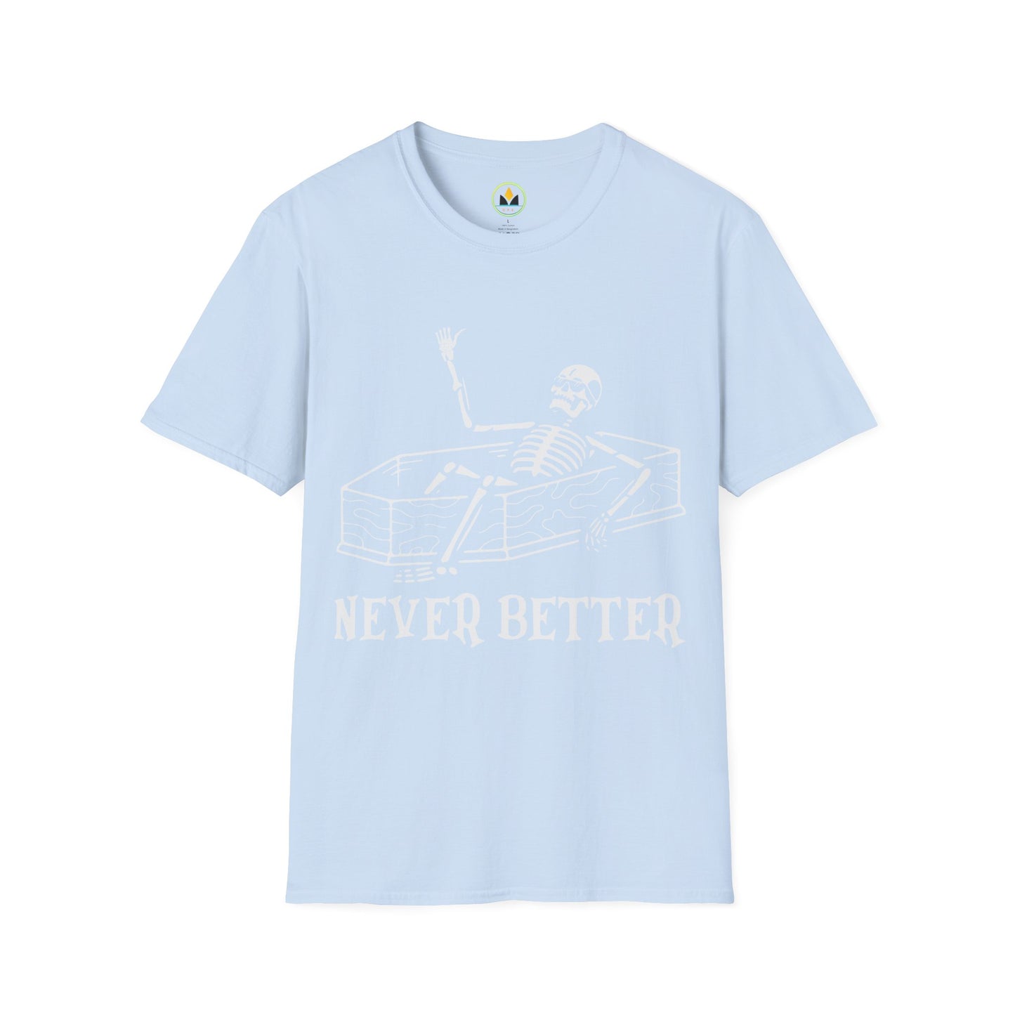 Never Better Skeleton Coffin T‑Shirt – Dark Humor Goth Tee for the Delightfully Dead Inside