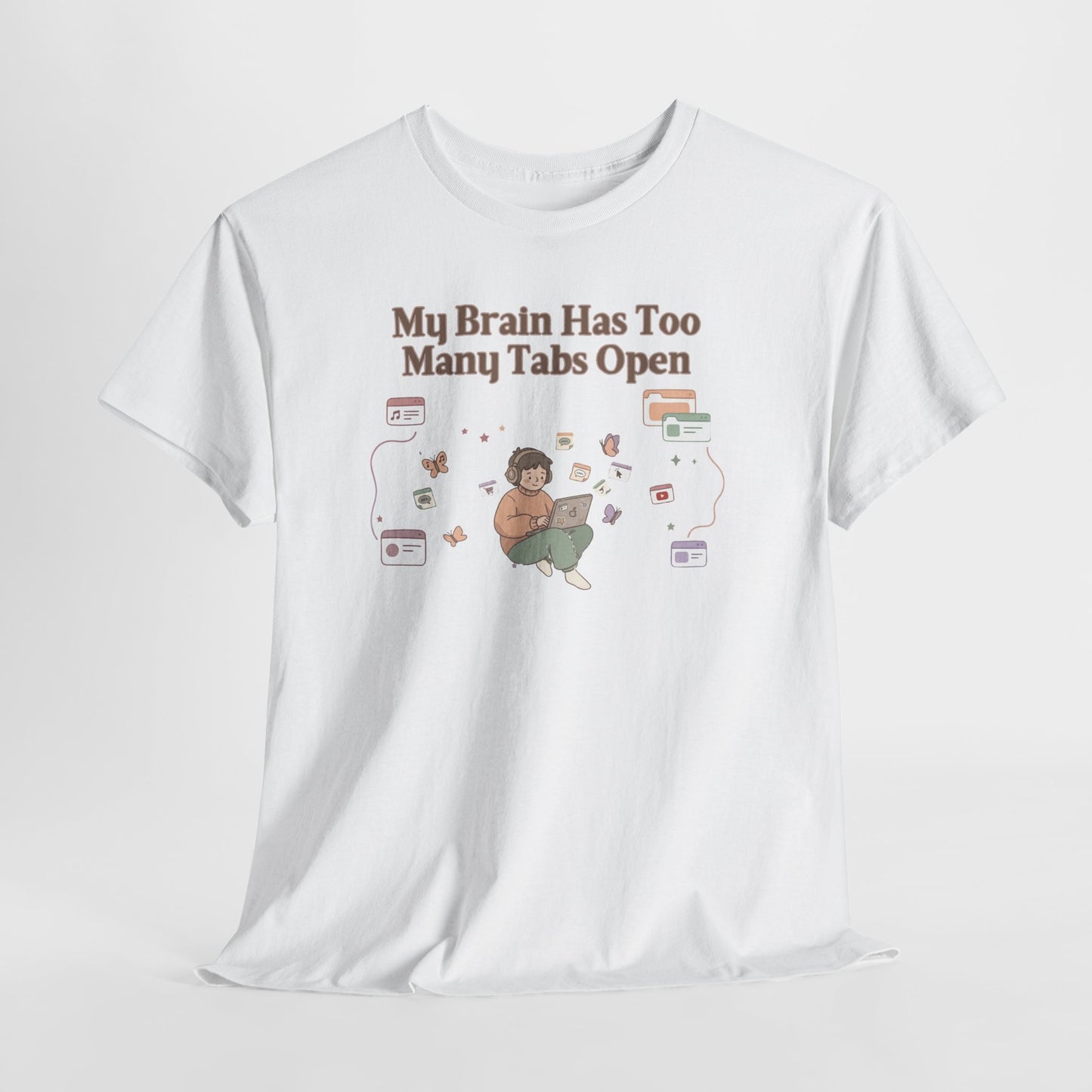 Hyper-Focus Mode: ENGAGED 🎧 The 'Brain Has Too Many Tabs Open' Neurospicy Tee