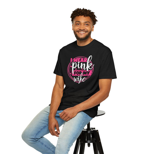 I Wear Pink For My Wife - Supportive Breast Cancer Awareness T-Shirt