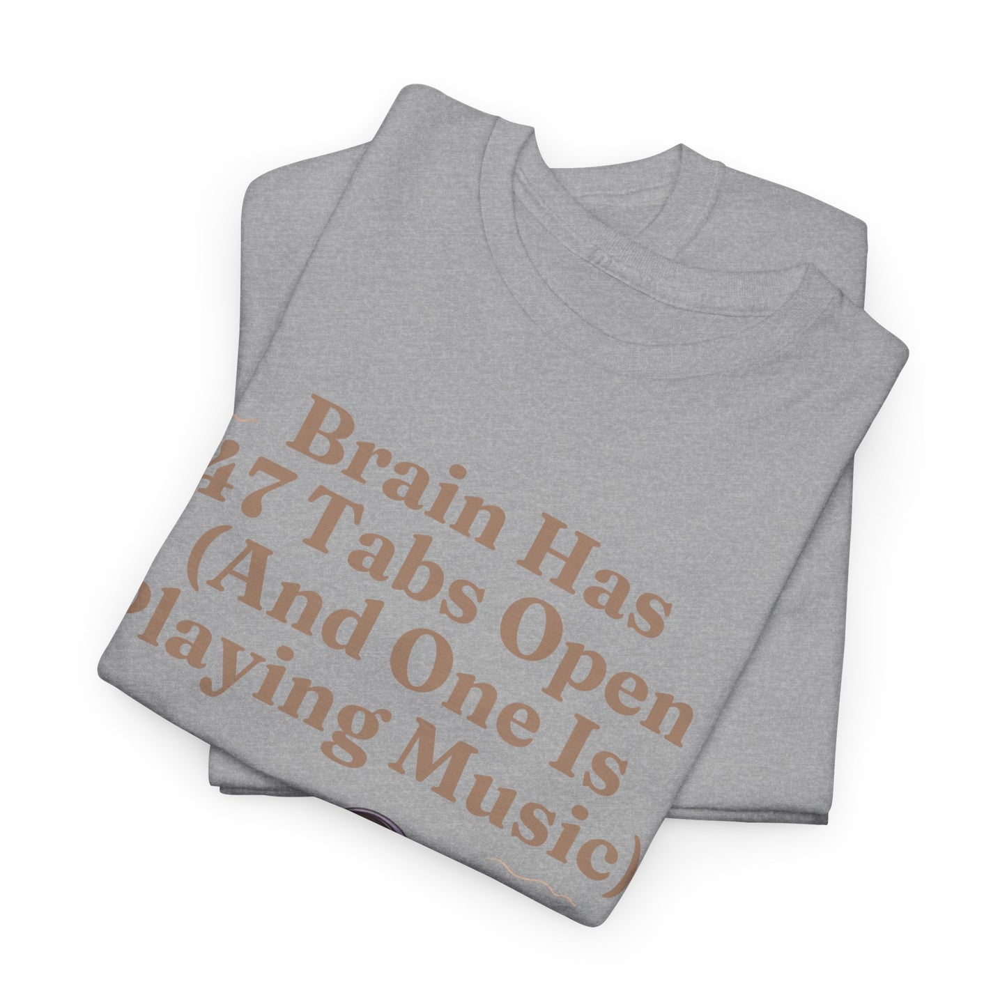 ADHD Lofi Aesthetic: 'Brain Has 47 Tabs Open (And One Is Playing Music)' Graphic Tee