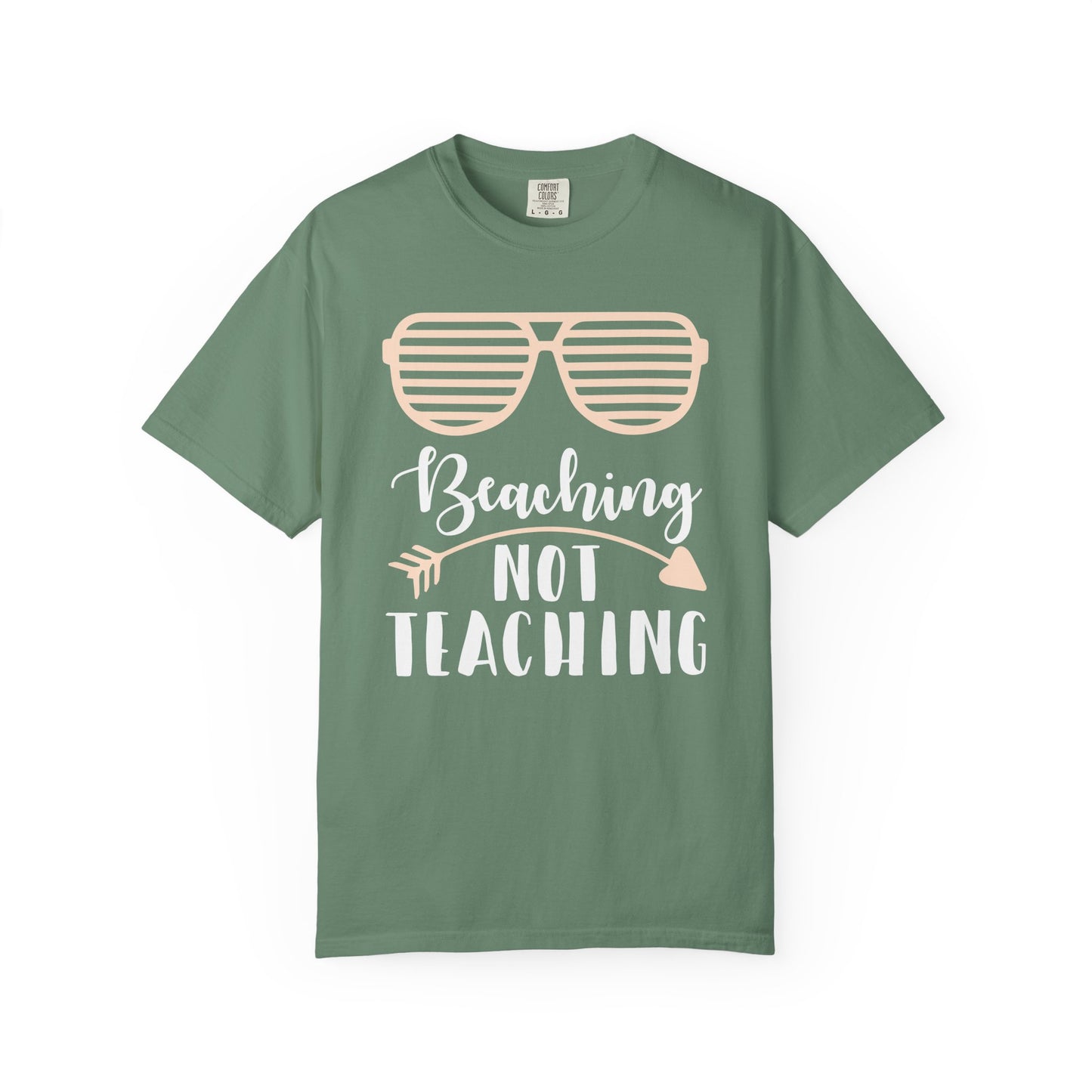 Beaching Not Teaching - Summer Vibes T-Shirt