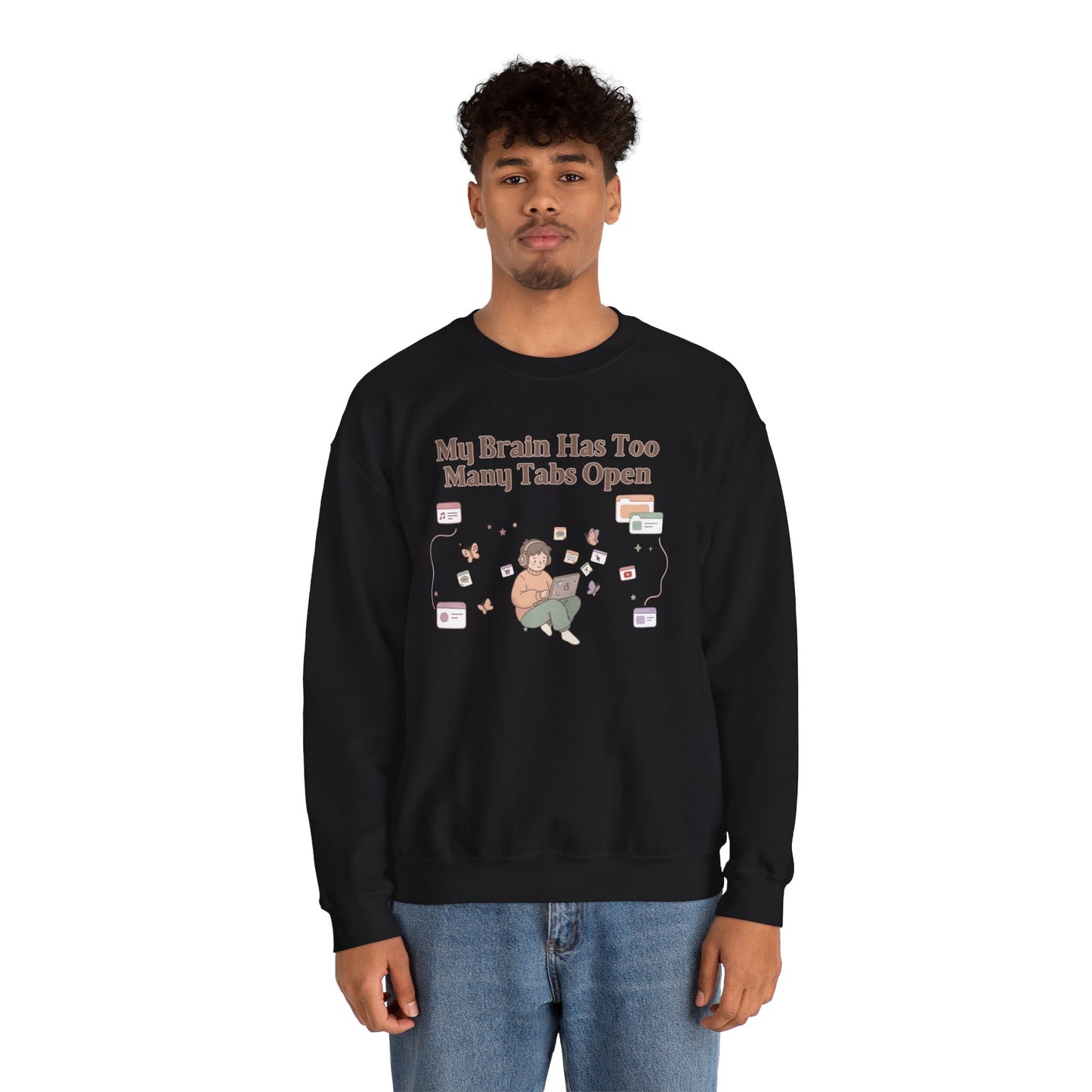 Emotional Support Mental Browser History: The 'Too Many Tabs Open' ADHD Sweatshirt
