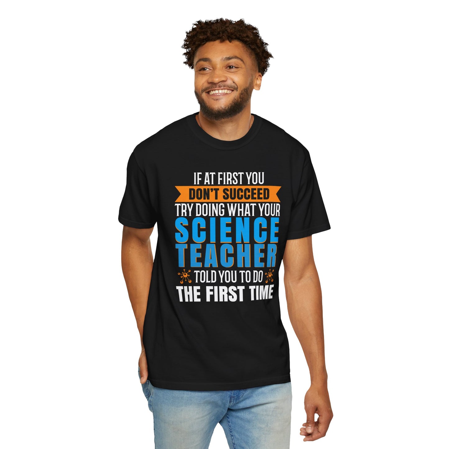 Science Success Tee: Heed Your Teacher’s Advice