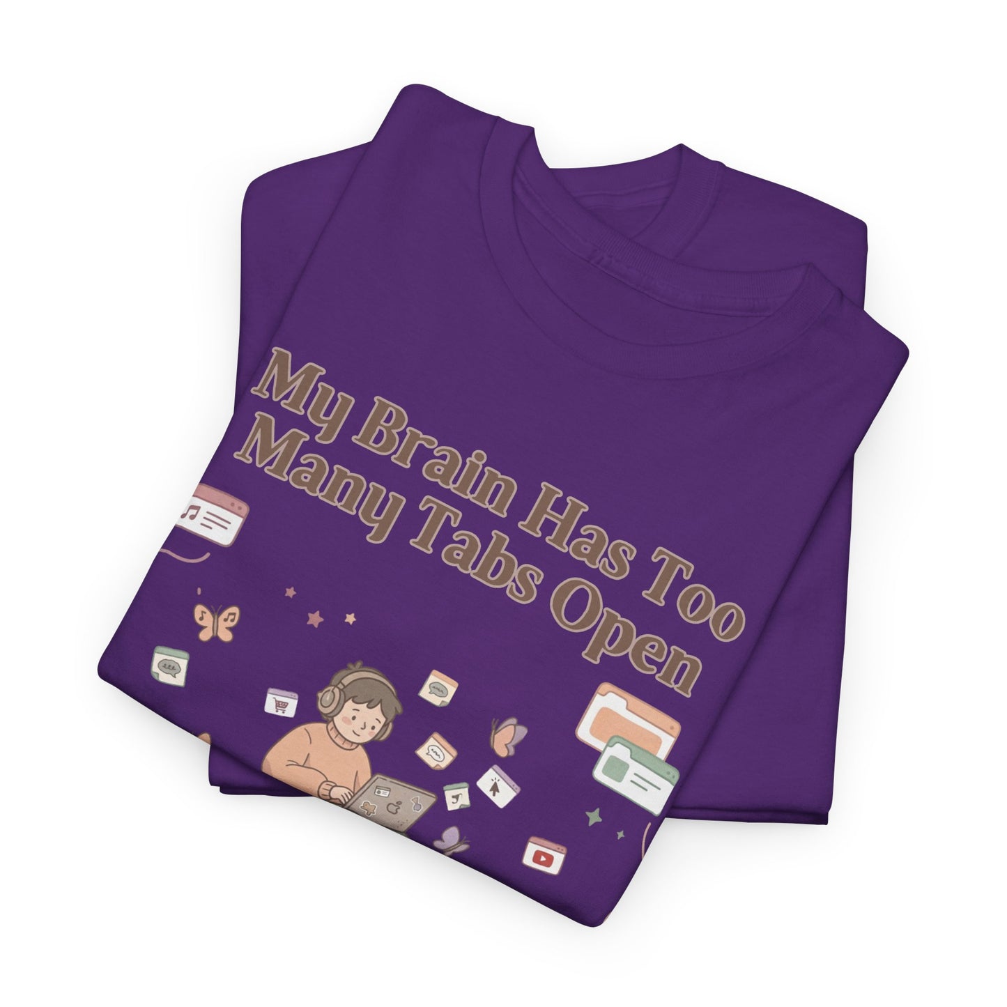 Hyper-Focus Mode: ENGAGED 🎧 The 'Brain Has Too Many Tabs Open' Neurospicy Tee