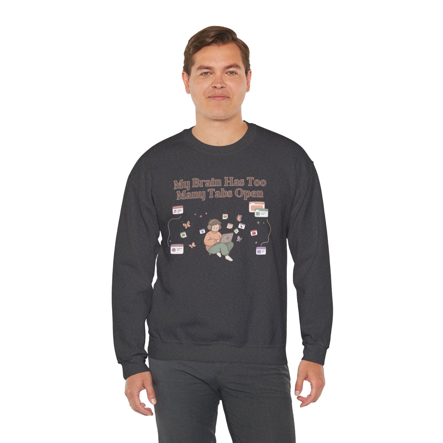 Emotional Support Mental Browser History: The 'Too Many Tabs Open' ADHD Sweatshirt