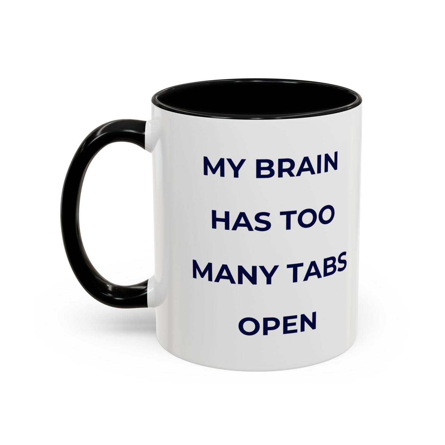 My Brain Has Too Many Tabs Open Mug | Funny ADHD Gift | Lofi Office Coffee Cup (11oz)