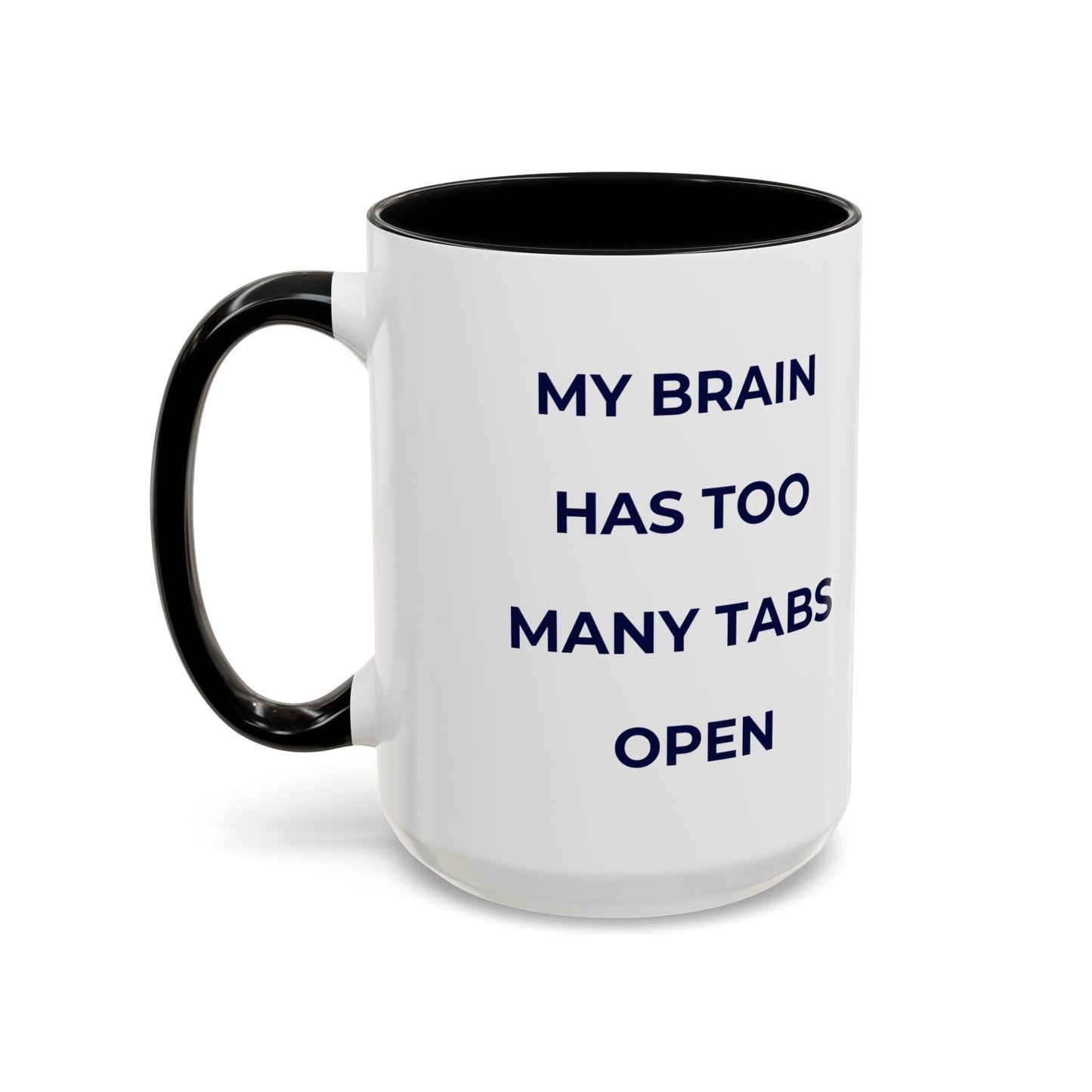My Brain Has Too Many Tabs Open Mug | Funny ADHD Gift | Lofi Office Coffee Cup (11oz)