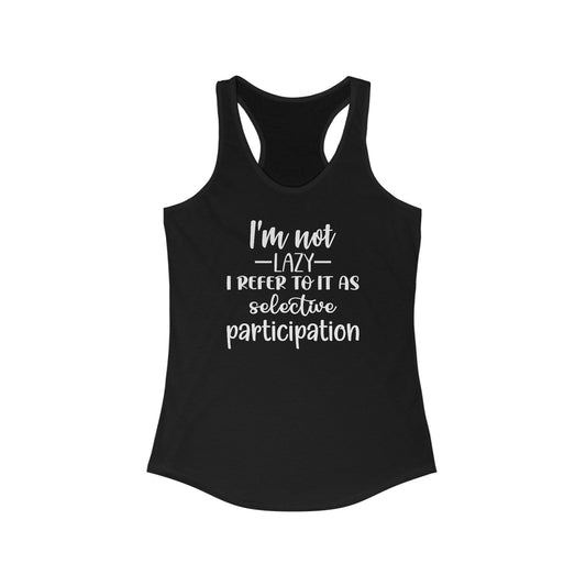 Playful Statement Women’s Tank Top - Embrace Selective Participation