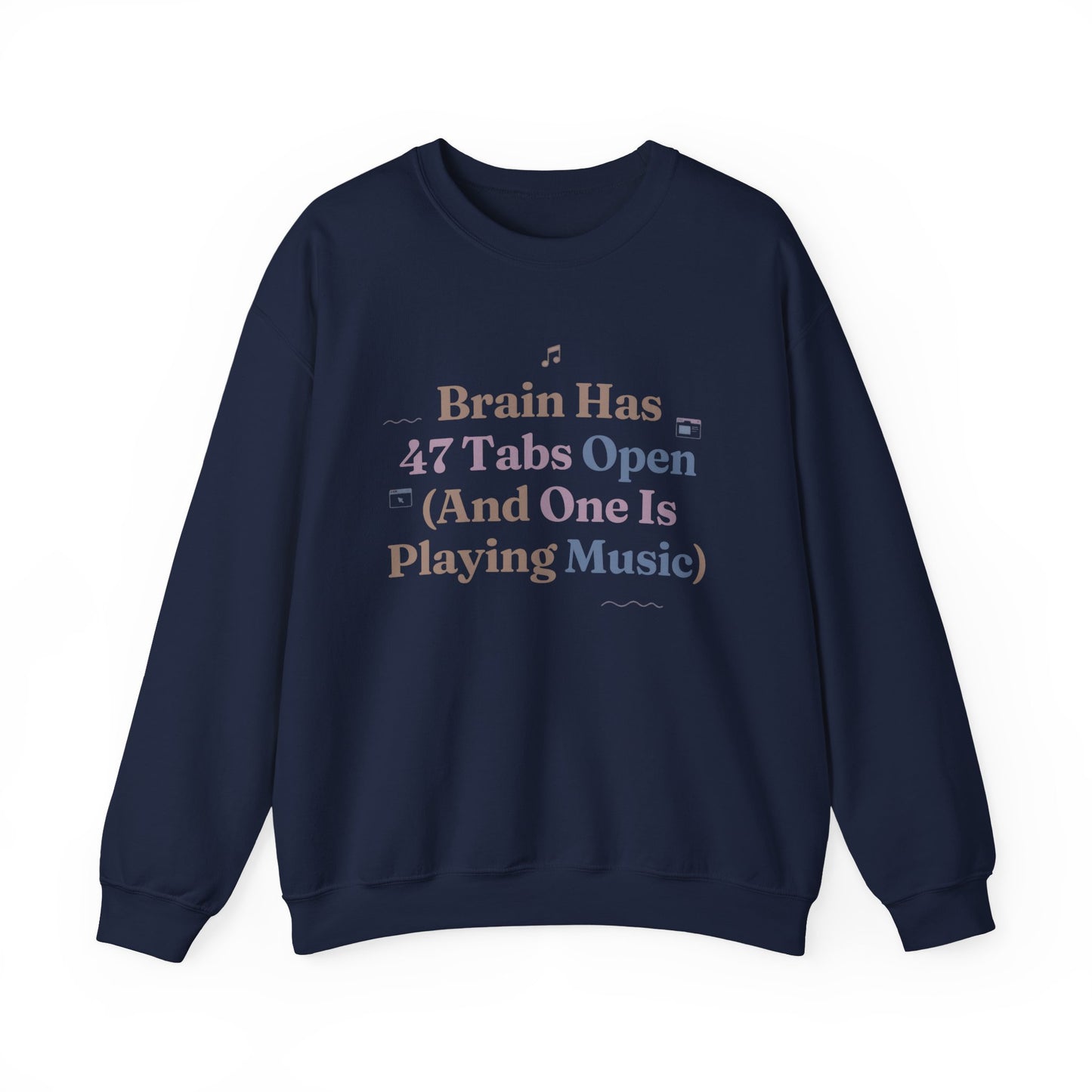 Hyperfocus Mode: '47 Tabs Open & Playing Music' Neurospicy Lofi Sweatshirt