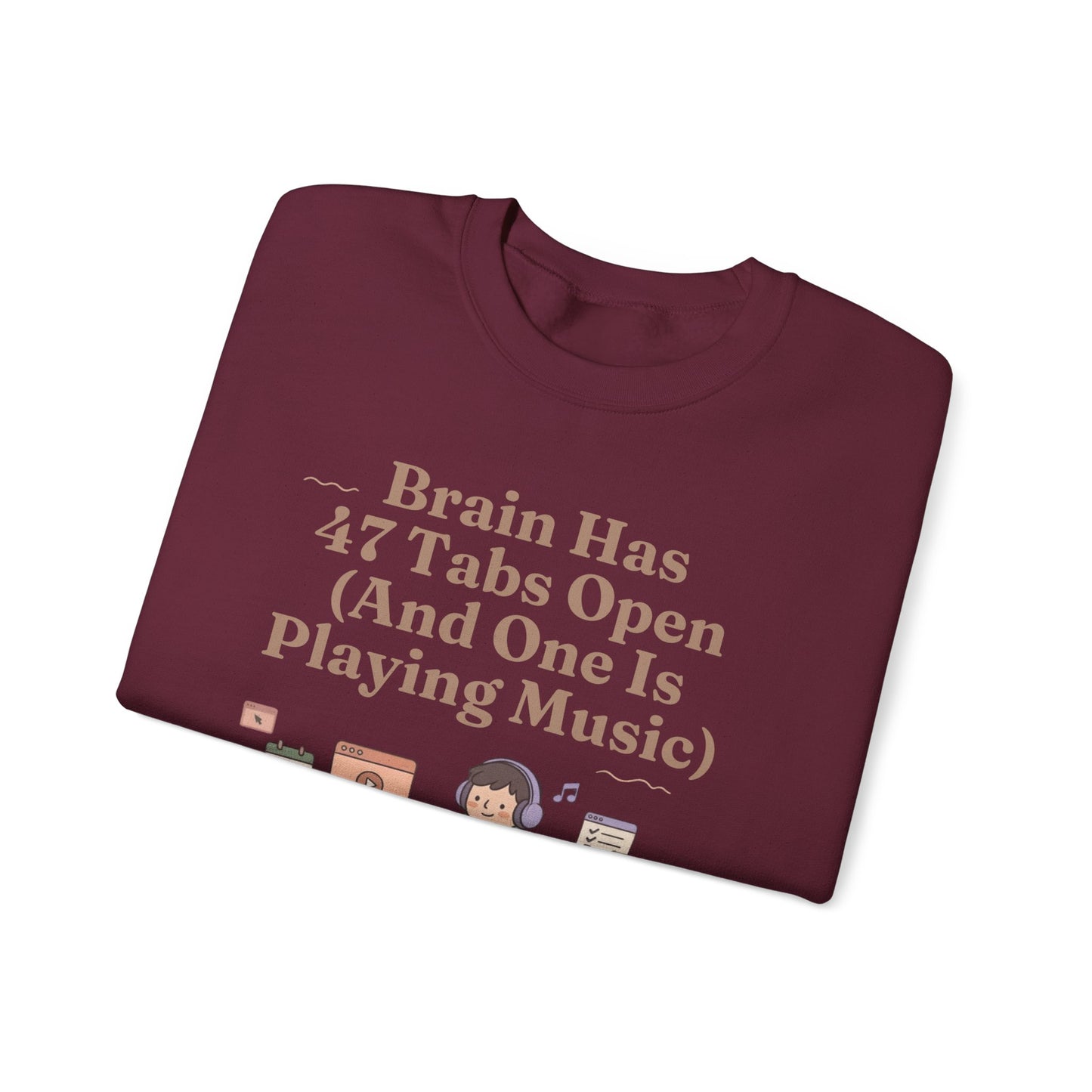 Hyperfocus Mode: '47 Tabs Open & Playing Music' Neurospicy Lofi Sweatshirt