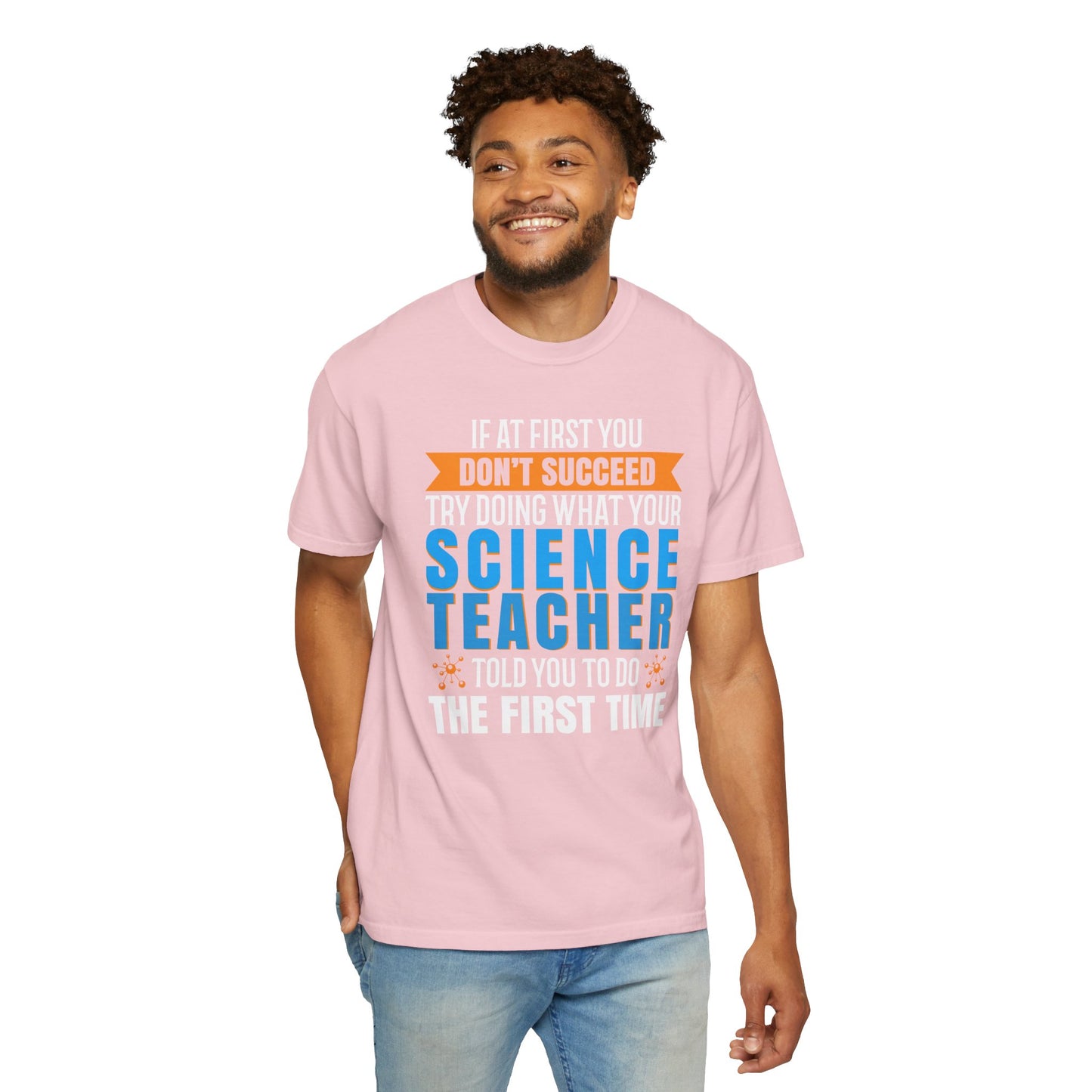 Science Success Tee: Heed Your Teacher’s Advice
