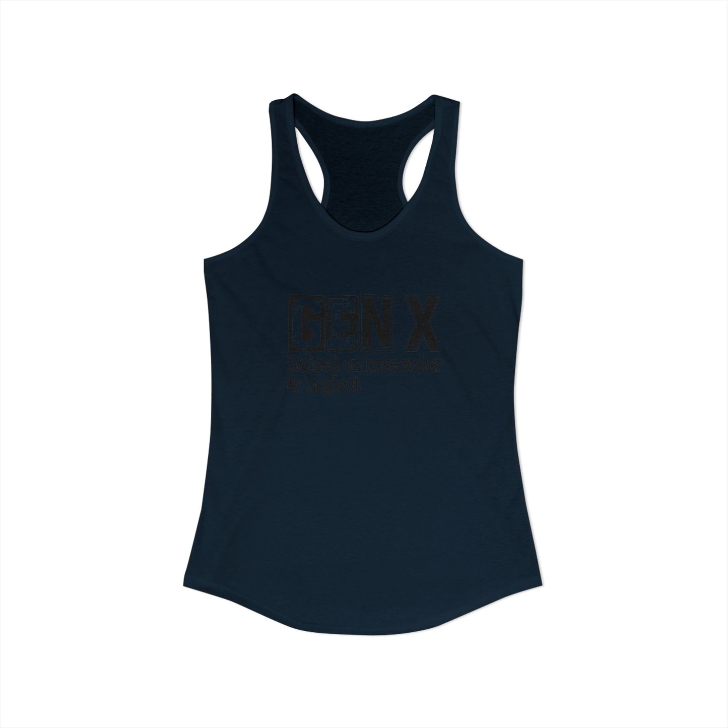 Gen X Racerback Tank – Raised on Hose Water & Neglect Retro Nostalgia Top