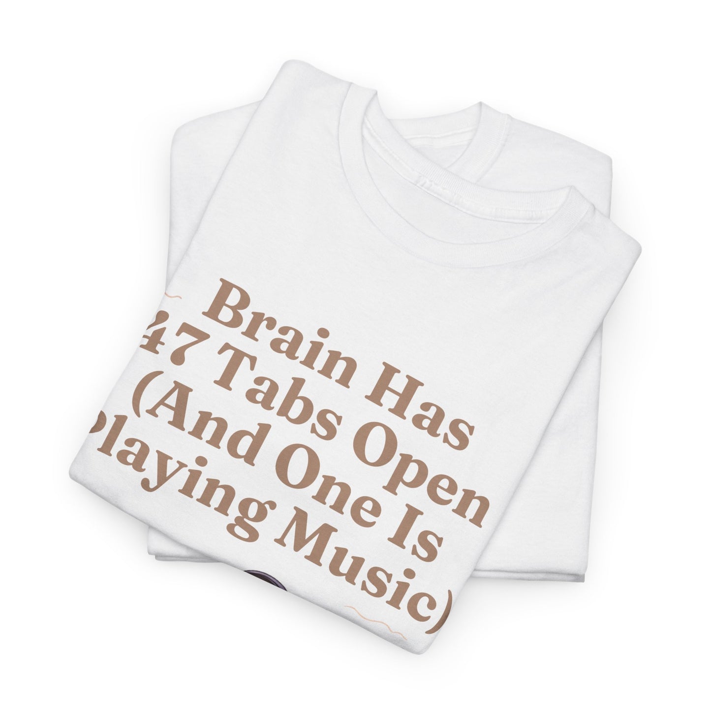 ADHD Lofi Aesthetic: 'Brain Has 47 Tabs Open (And One Is Playing Music)' Graphic Tee
