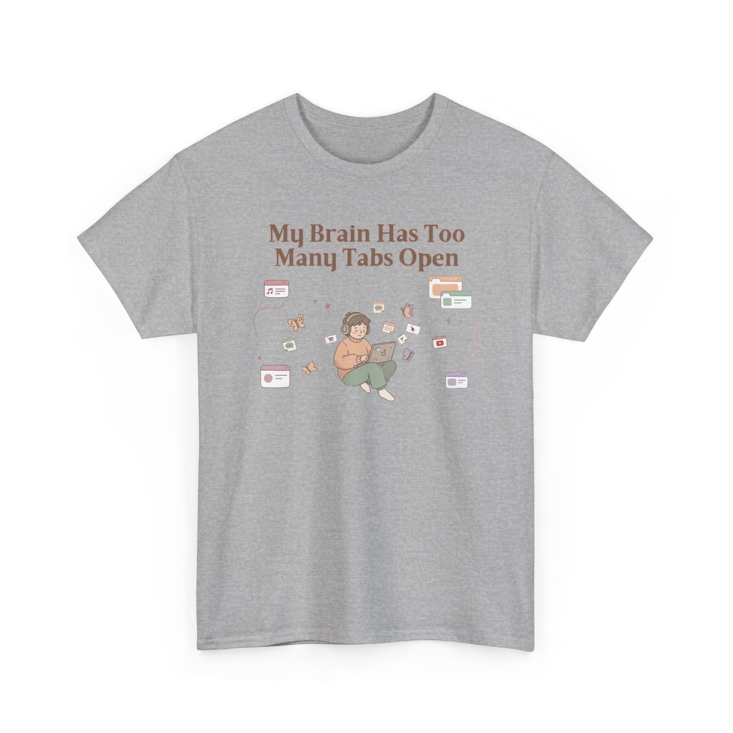 Hyper-Focus Mode: ENGAGED 🎧 The 'Brain Has Too Many Tabs Open' Neurospicy Tee