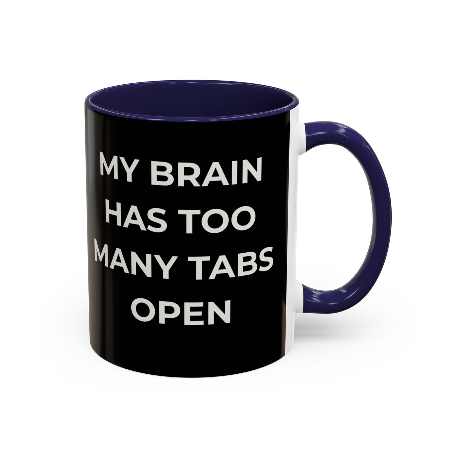 My Brain Has Too Many Tabs Open Mug | Funny ADHD Gift | Lofi Office Coffee Cup (11oz)