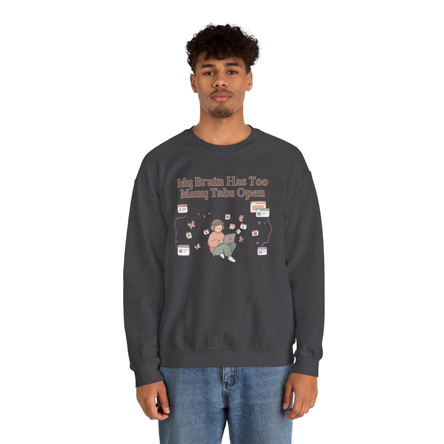 Emotional Support Mental Browser History: The 'Too Many Tabs Open' ADHD Sweatshirt